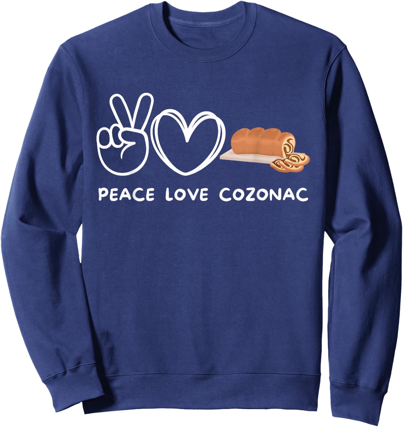 Peace, Love Cozonac Retro Cozonac Lover Food Lover Sweatshirt - Sweatshirt | Navy