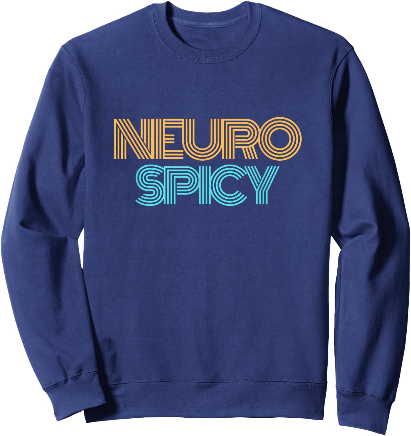 NeuroSpicy : Neurodiversity, Neurodivergent, ADHD and Autism Sweatshirt - Sweatshirt | Navy