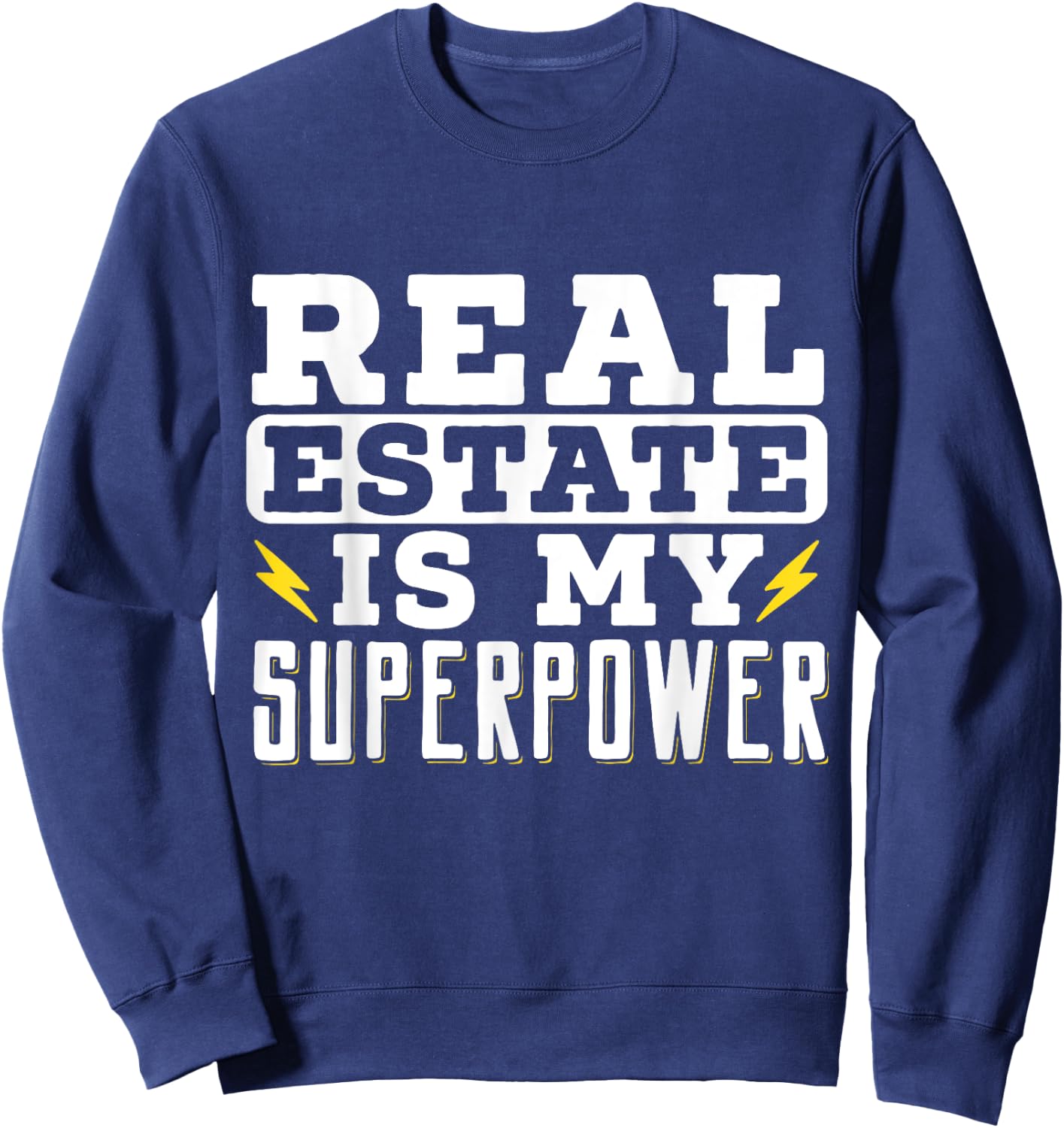 Real Estate Is My Superpower Broker House Seller Agent Sweatshirt - Sweatshirt | Navy