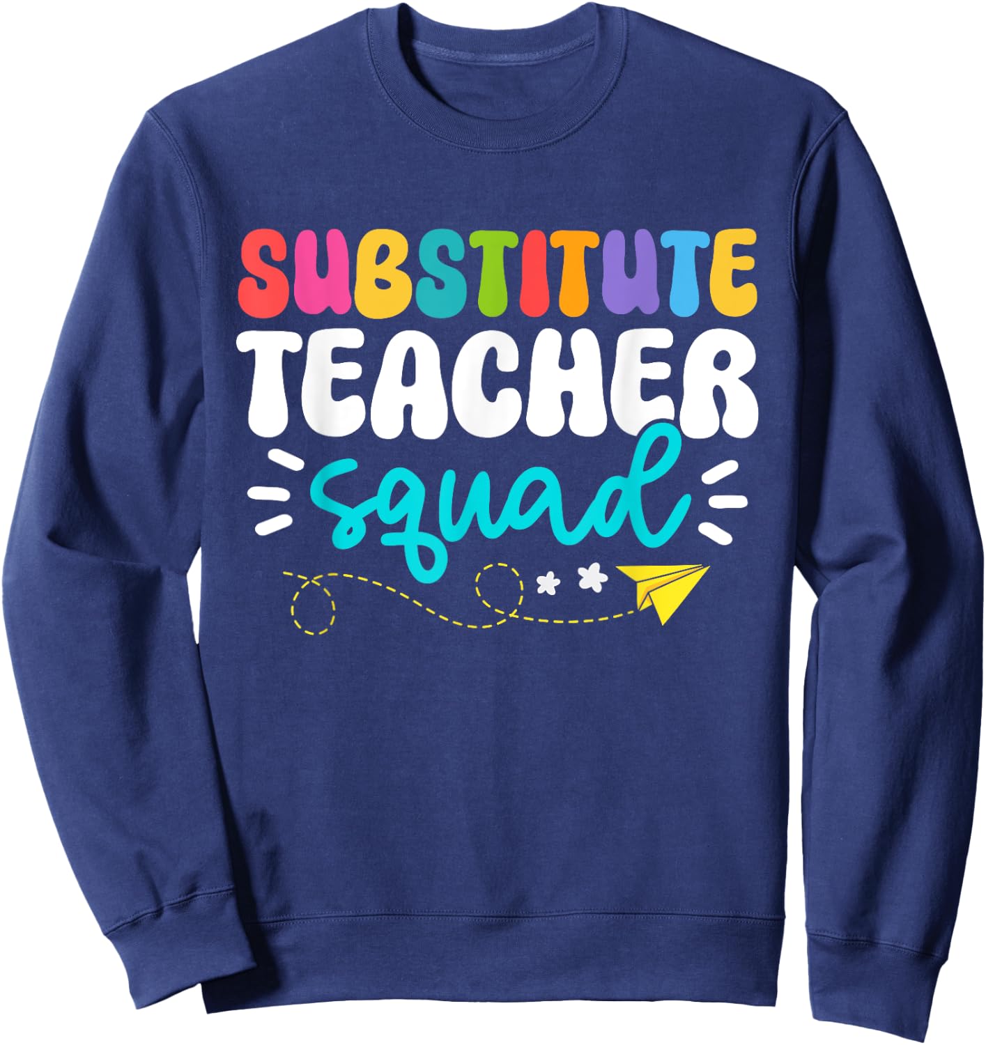 Cute Substitute Teacher Girls Boys Team Substitute Squad Sweatshirt - Sweatshirt | Navy