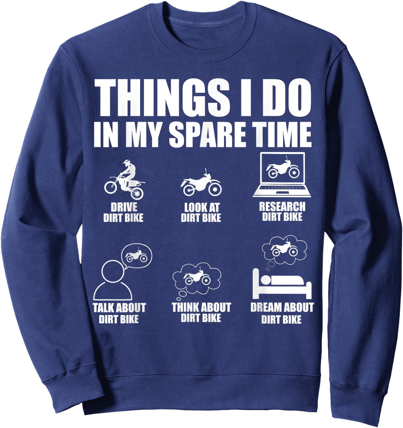 Things I Do In My Spare Time Funny Dirt Bike Motocross Biker Sweatshirt - Sweatshirt | Navy
