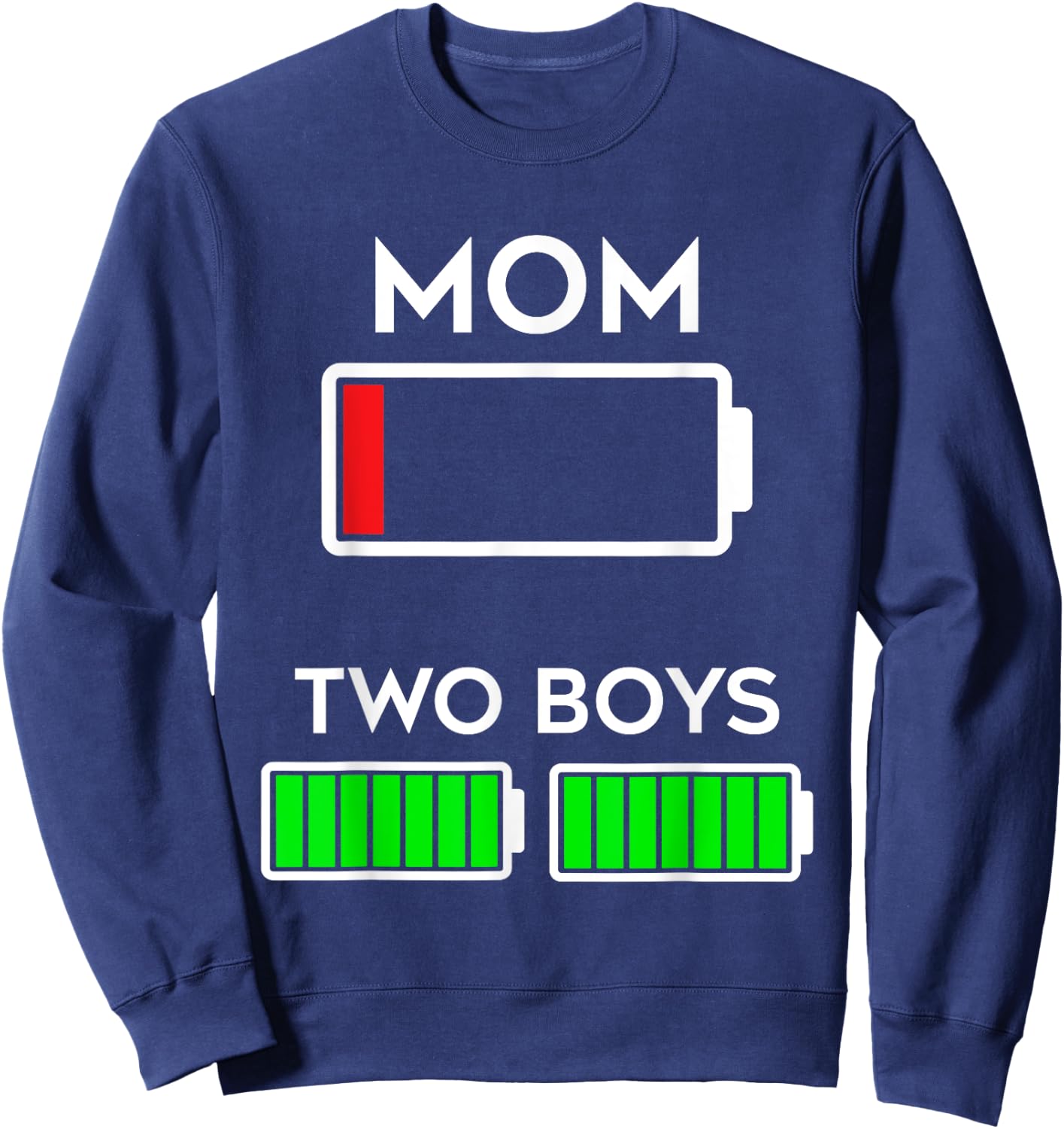 Funny Tired Mom of two Boys Battery Low Design Sweatshirt - Sweatshirt | Navy