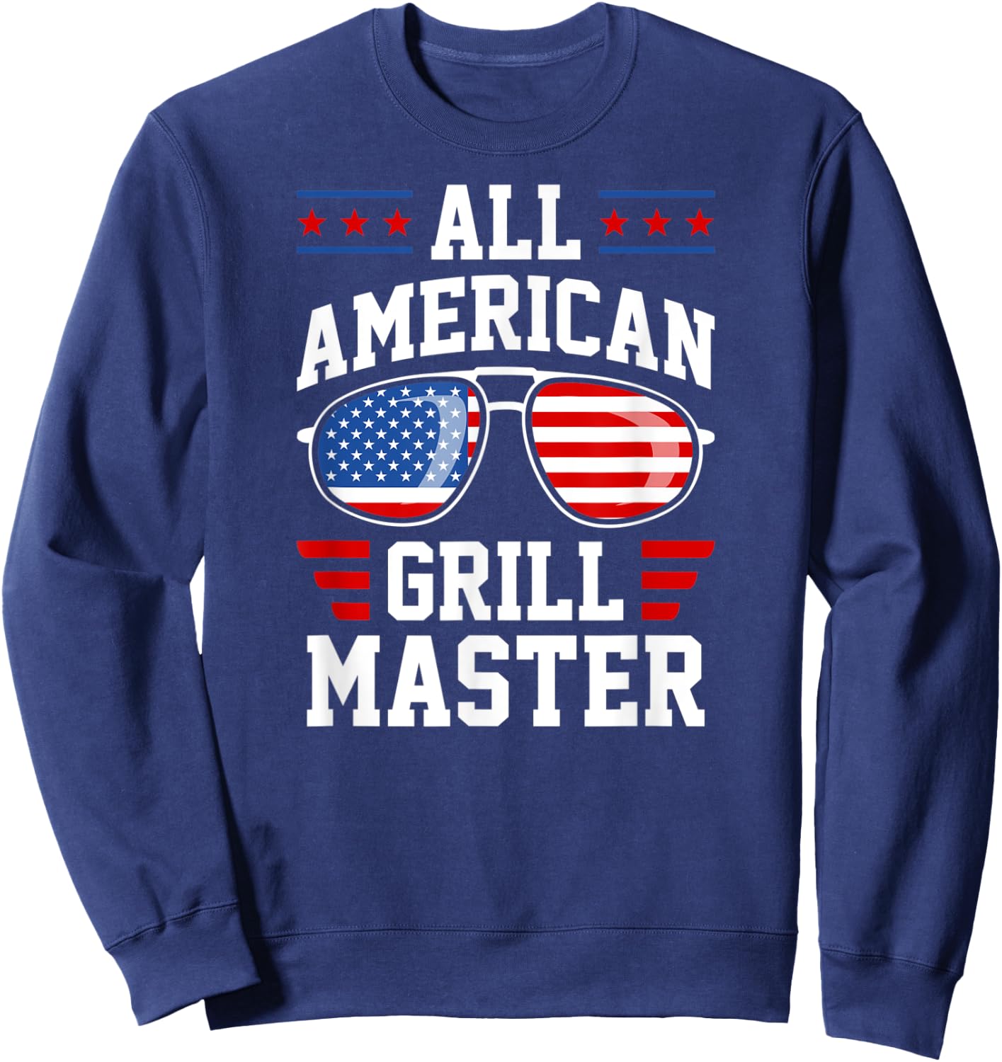 All-American Grill Master USA American Flag Patriotic Women Men Sweatshirt - Sweatshirt | Navy