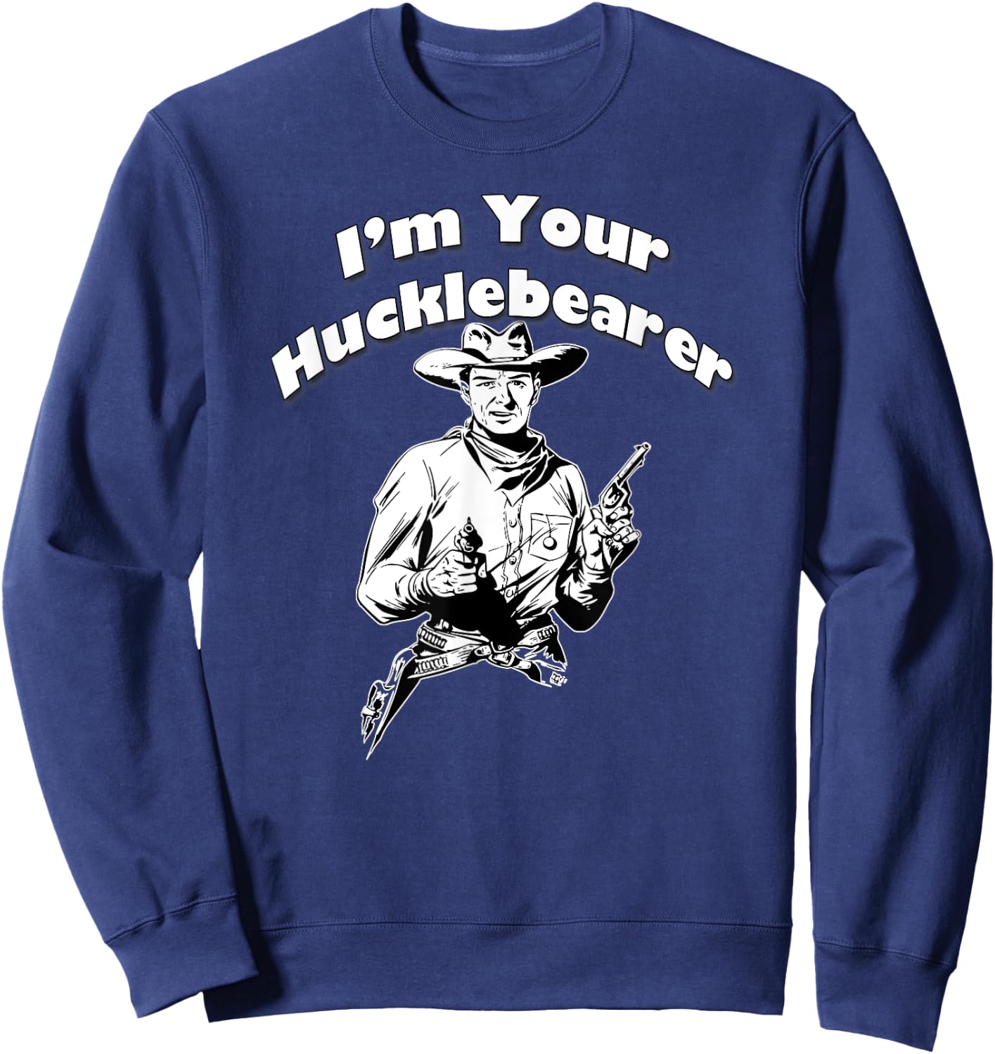 I'm Your Hucklebearer, By Yoraytees Sweatshirt - Sweatshirt | Navy