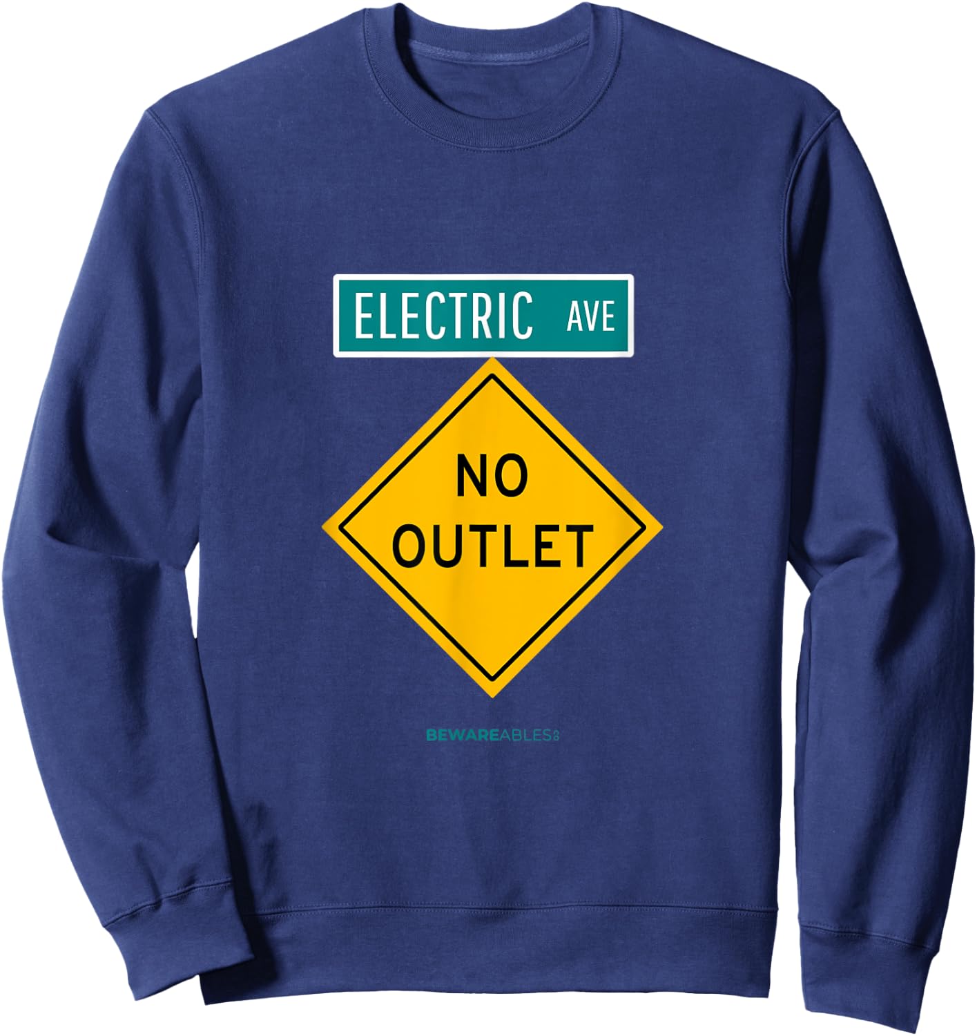 No outlet on an Avenue called Electric for EVs Funny Sweatshirt - Sweatshirt | Navy
