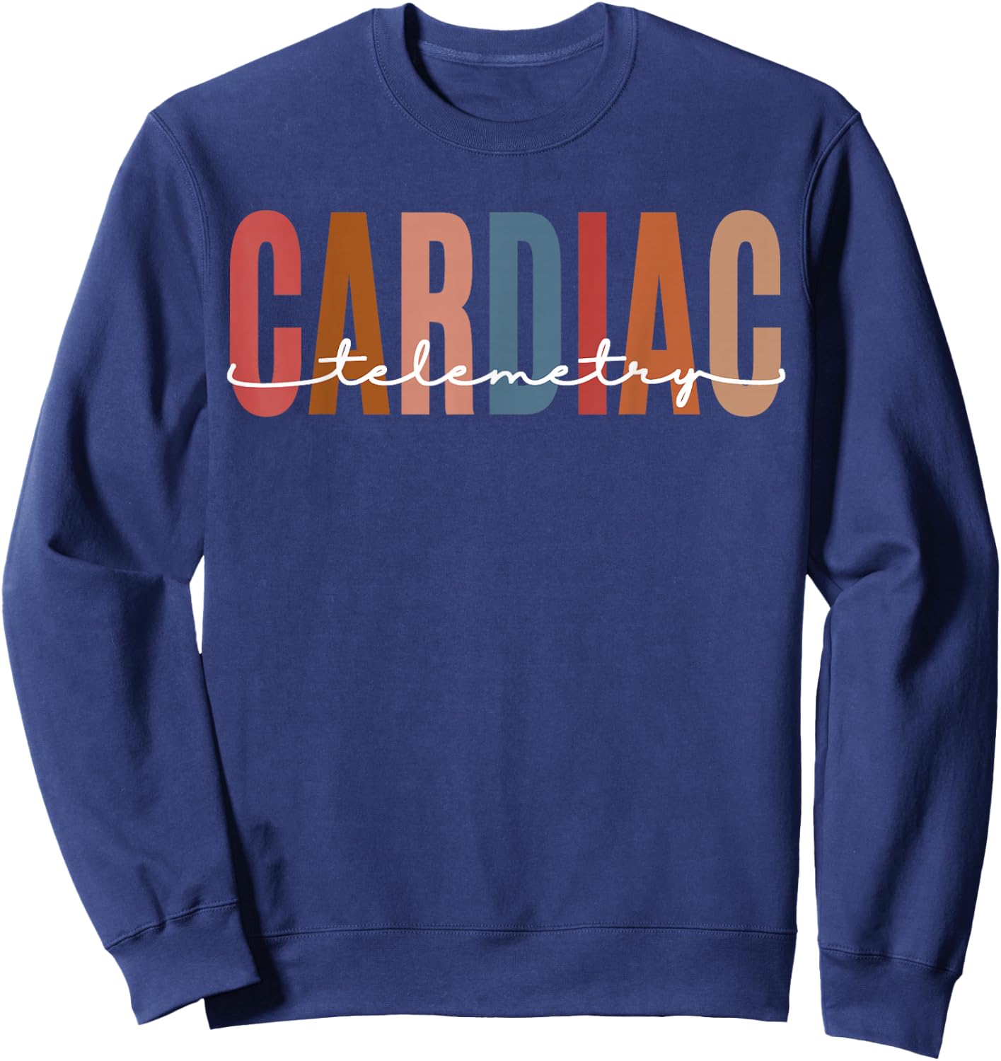 Cardiac Telemetry Nursing Funny Progressive Care Nurse Sweatshirt - Sweatshirt | Navy