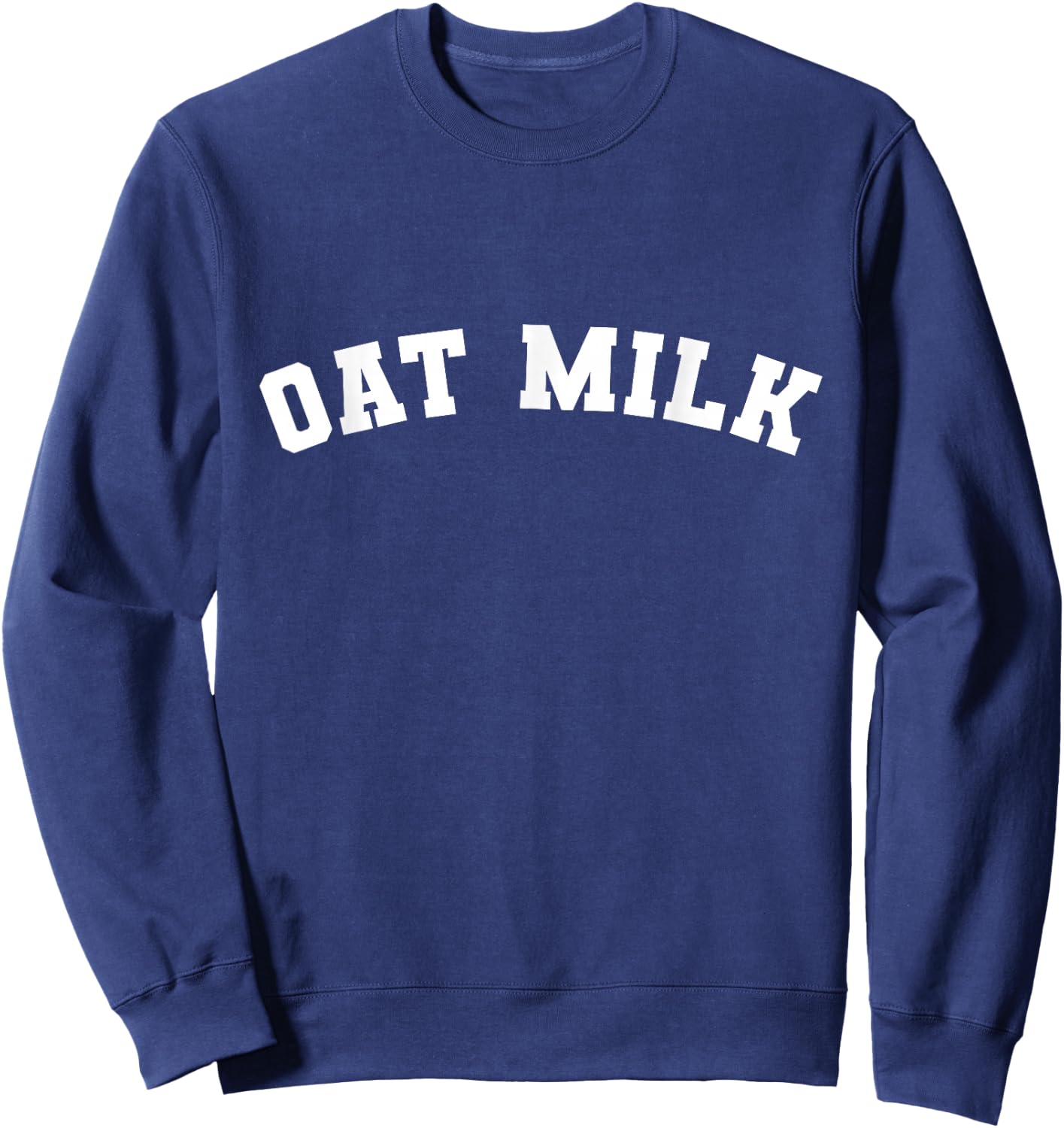 Oat Milk Favorite Coffee Drink College Varsity Style Font Sweatshirt - Sweatshirt | Navy