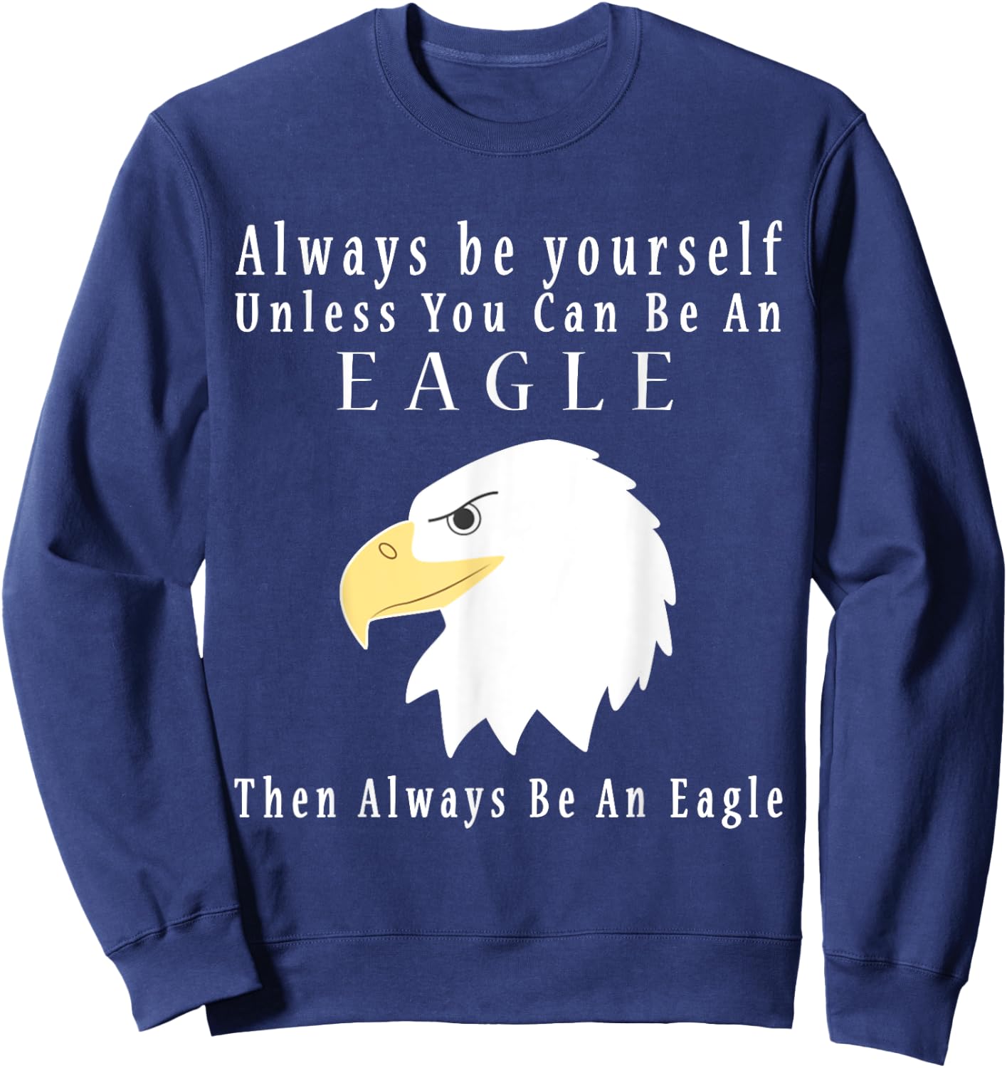 Funny Eagle Vintage Funny Saying Eagles Lovers Jokes Sweatshirt - Sweatshirt | Navy