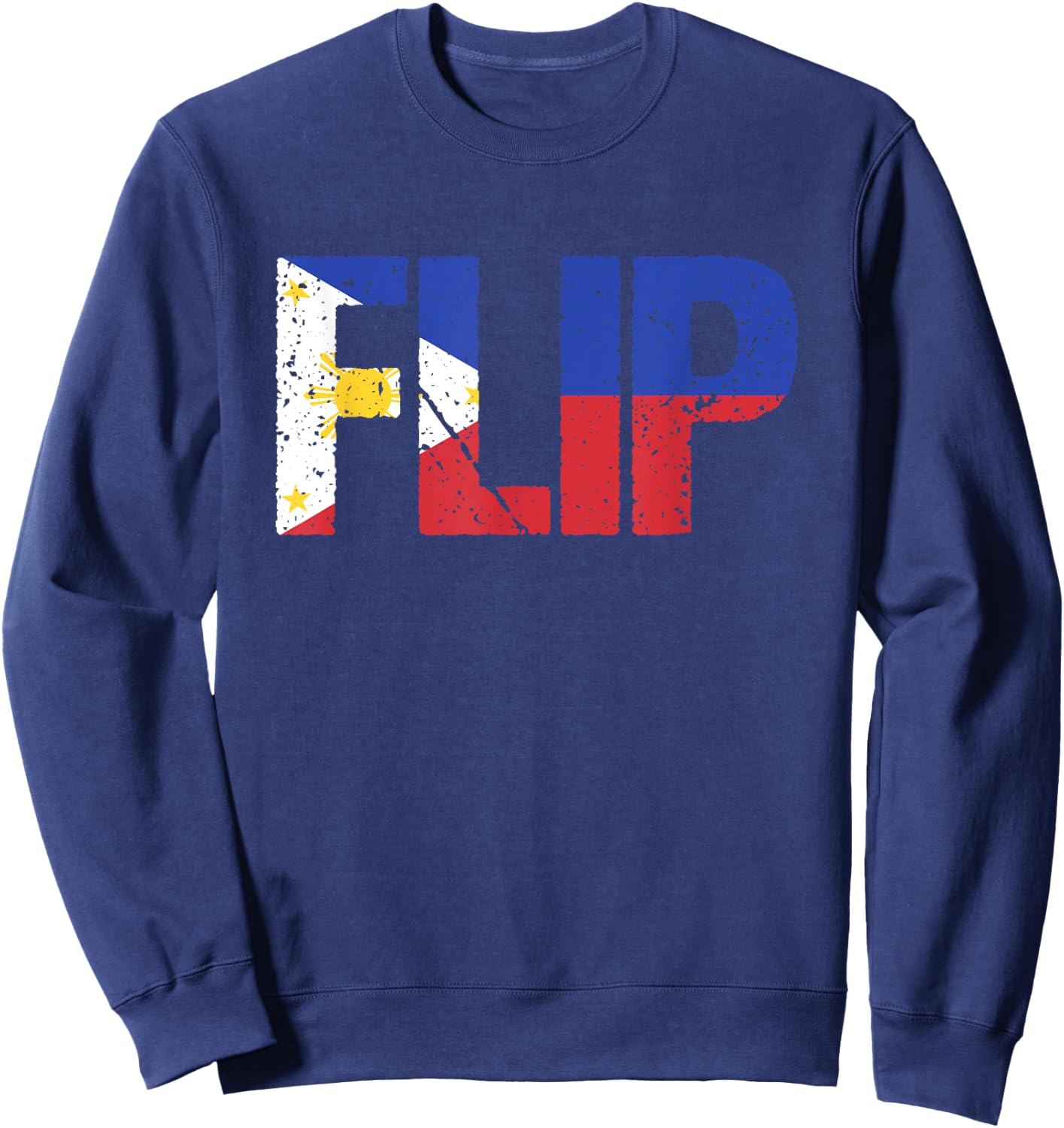 Flip Philippines Pinoy Pinay Filipino Filipina Sweatshirt - Sweatshirt | Navy