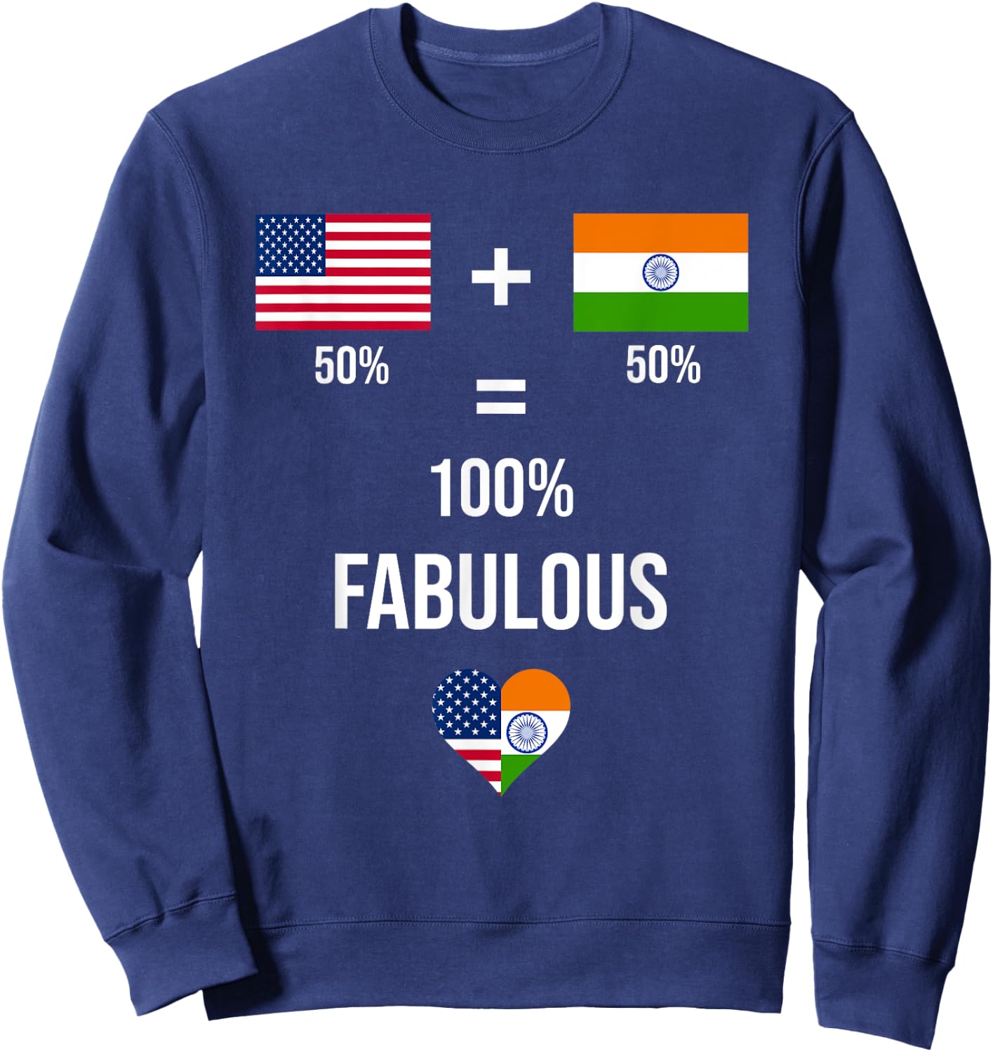 India USA Shirt Fabulous Flags Half Indian Half American Sweatshirt - Sweatshirt | Navy