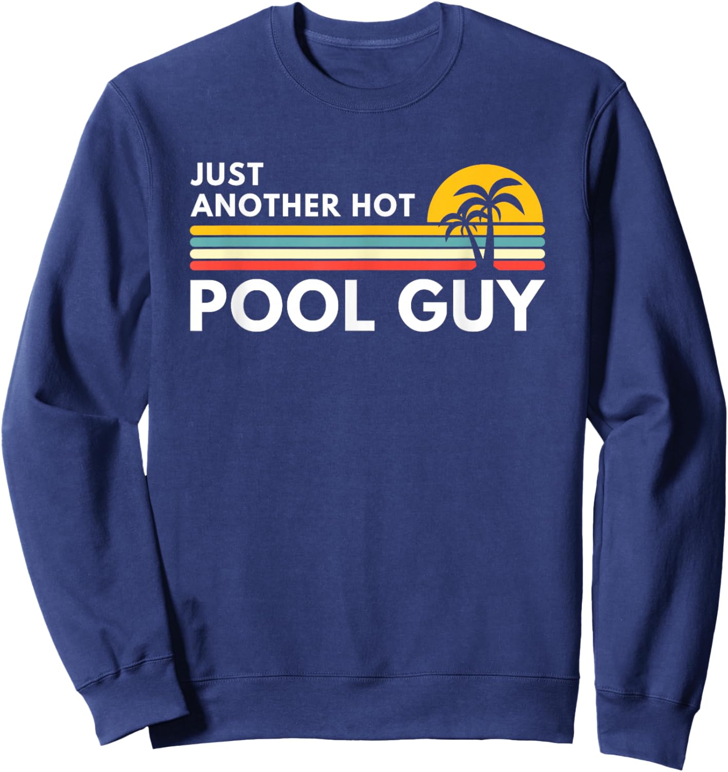 Hot Pool Guy Sweatshirt - Sweatshirt | Navy