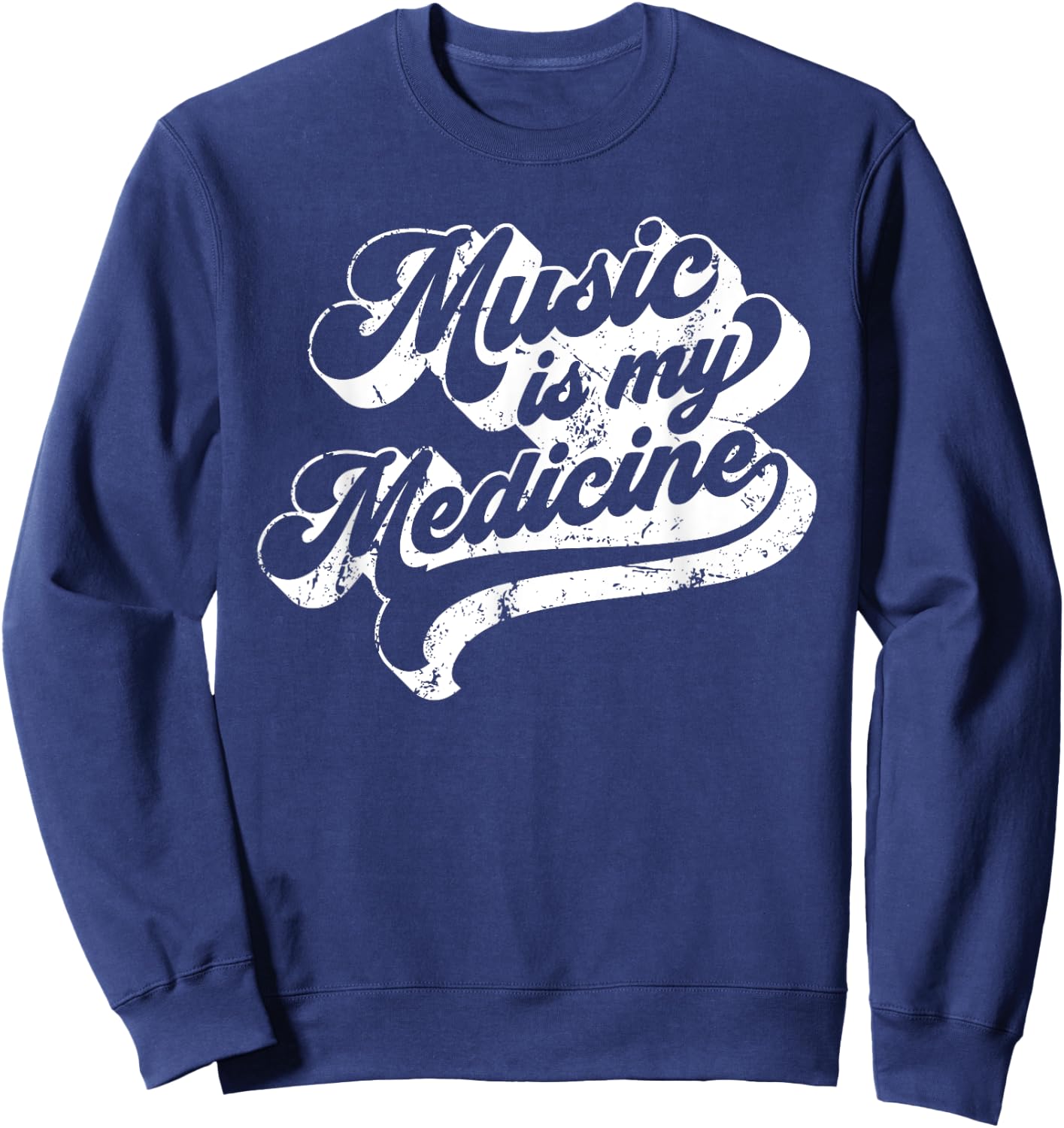 Music Is My Medicine Vintage 70s Retro Style Quote Sweatshirt - Sweatshirt | Navy