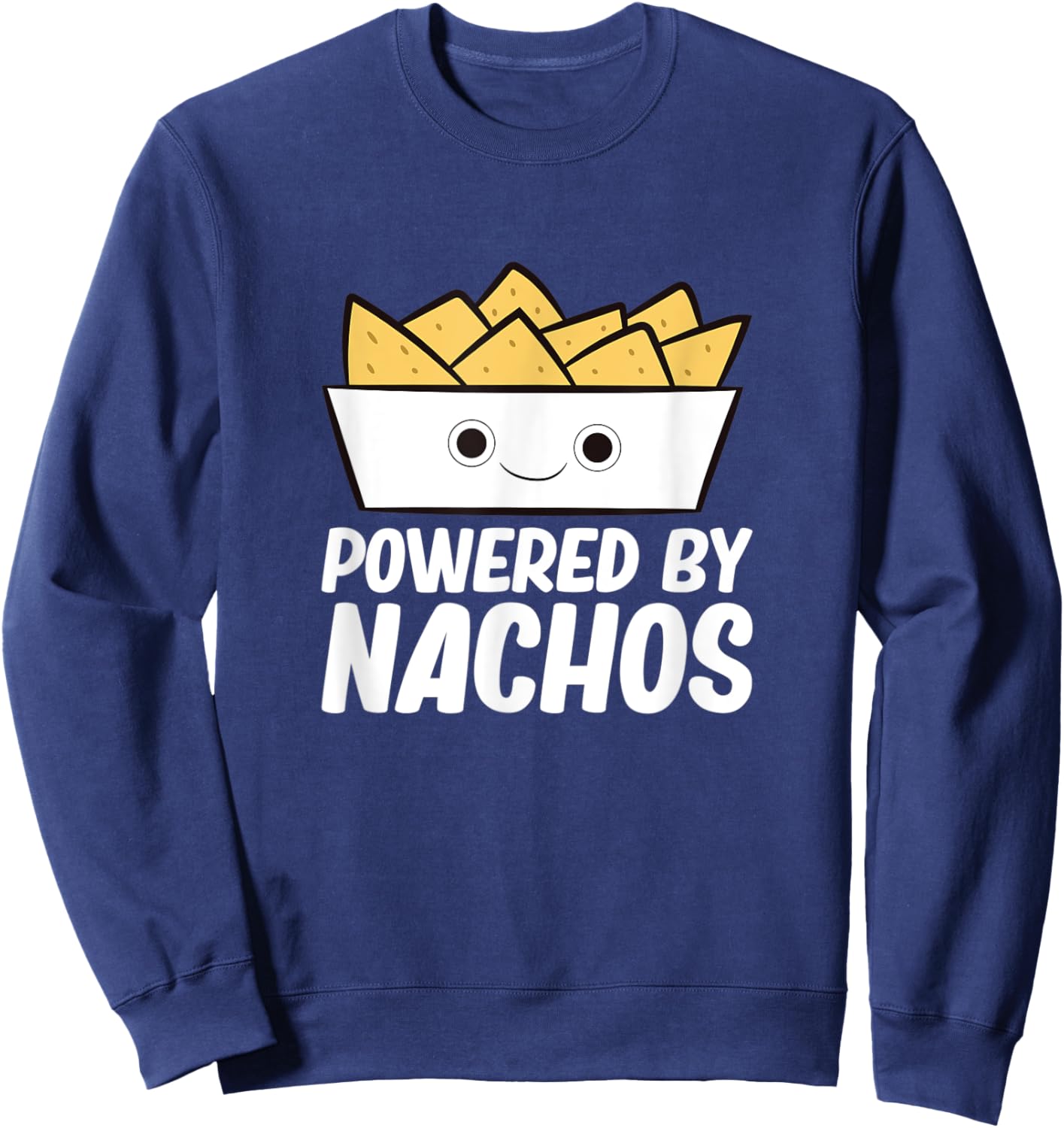 Powered By Nachos - Nacho Mexico Fast Food Funny Nachos Sweatshirt - Sweatshirt | Navy