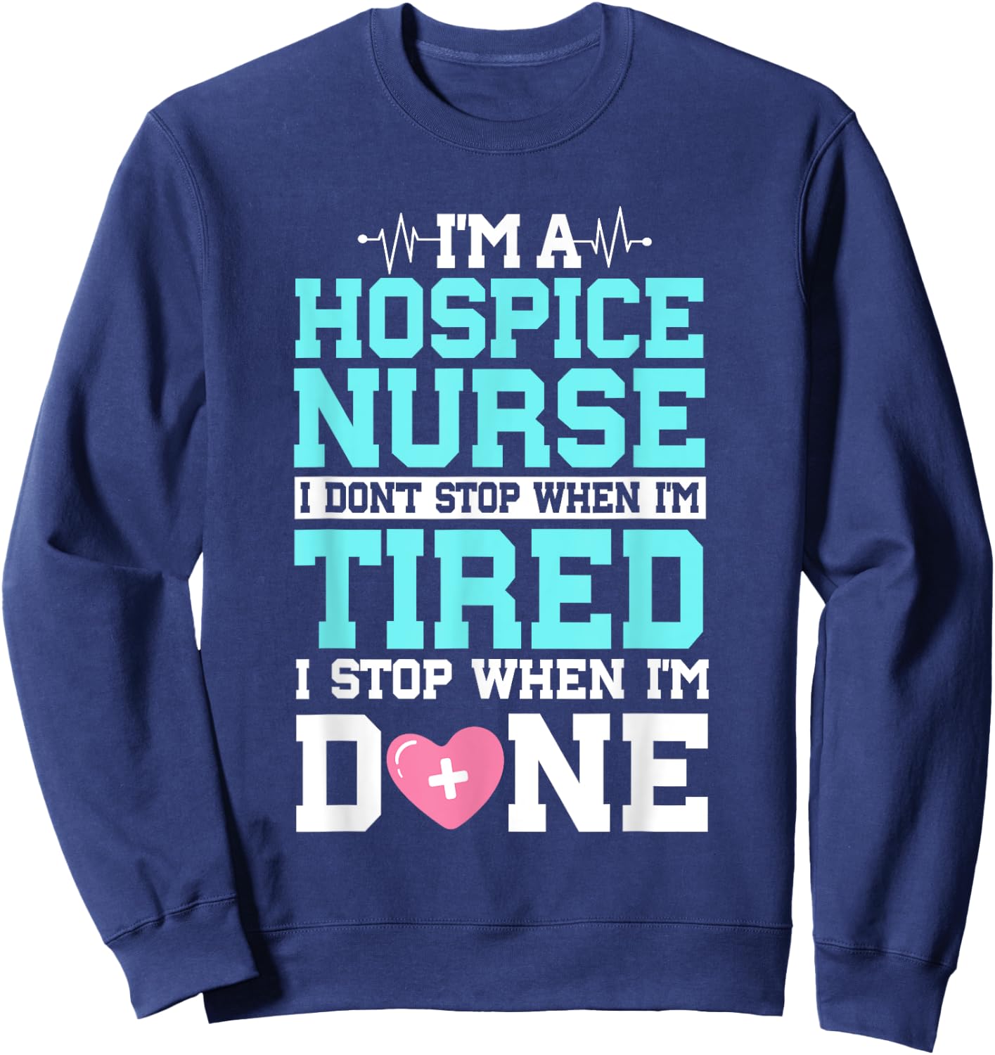 Hospice Nurse CHPN CHPLN Healthcare Worker Palliative RN Sweatshirt - Sweatshirt | Navy