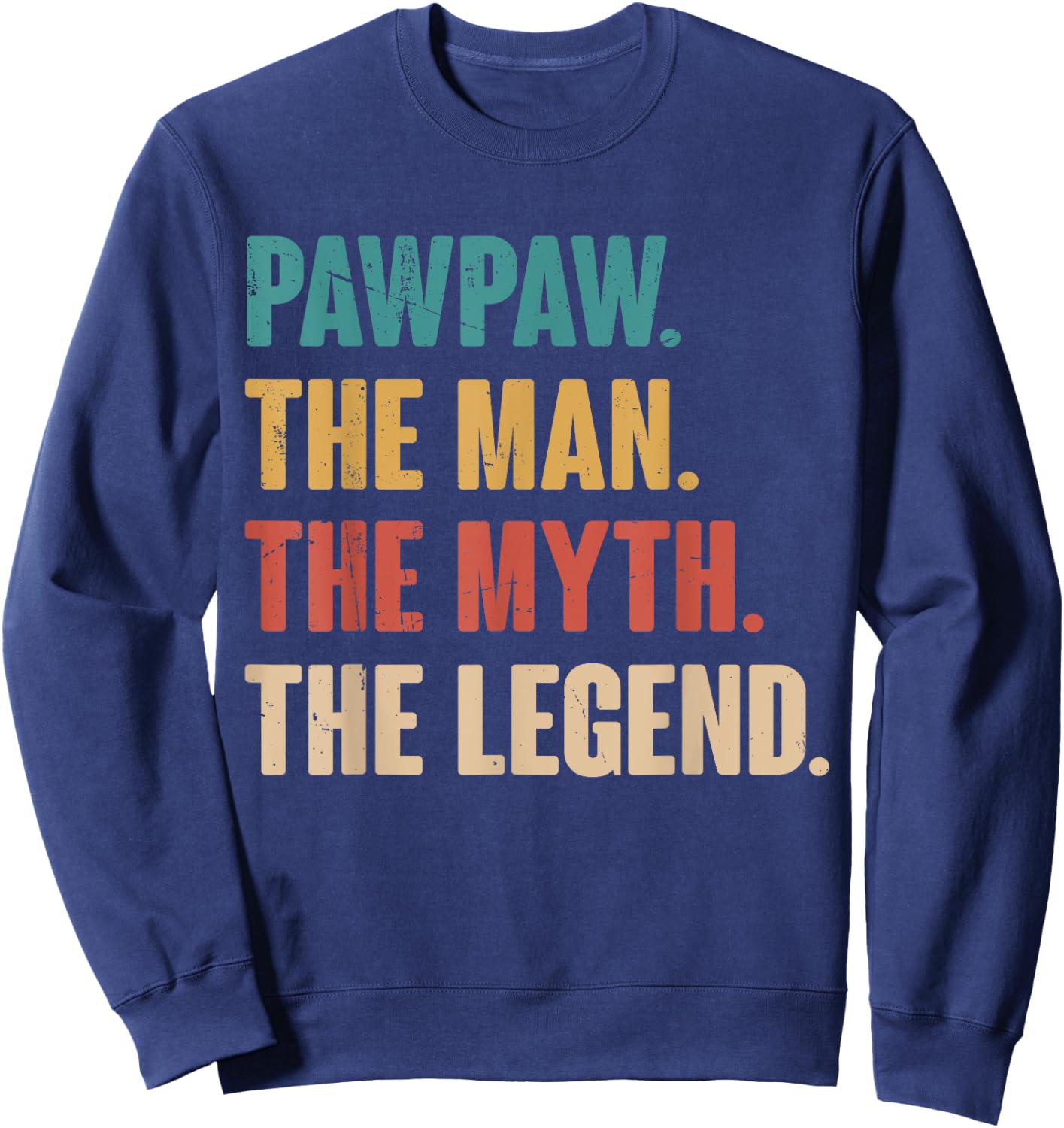 Pawpaw The Man The Myth The Legend Retro Gift Pawpaw Sweatshirt - Sweatshirt | Navy