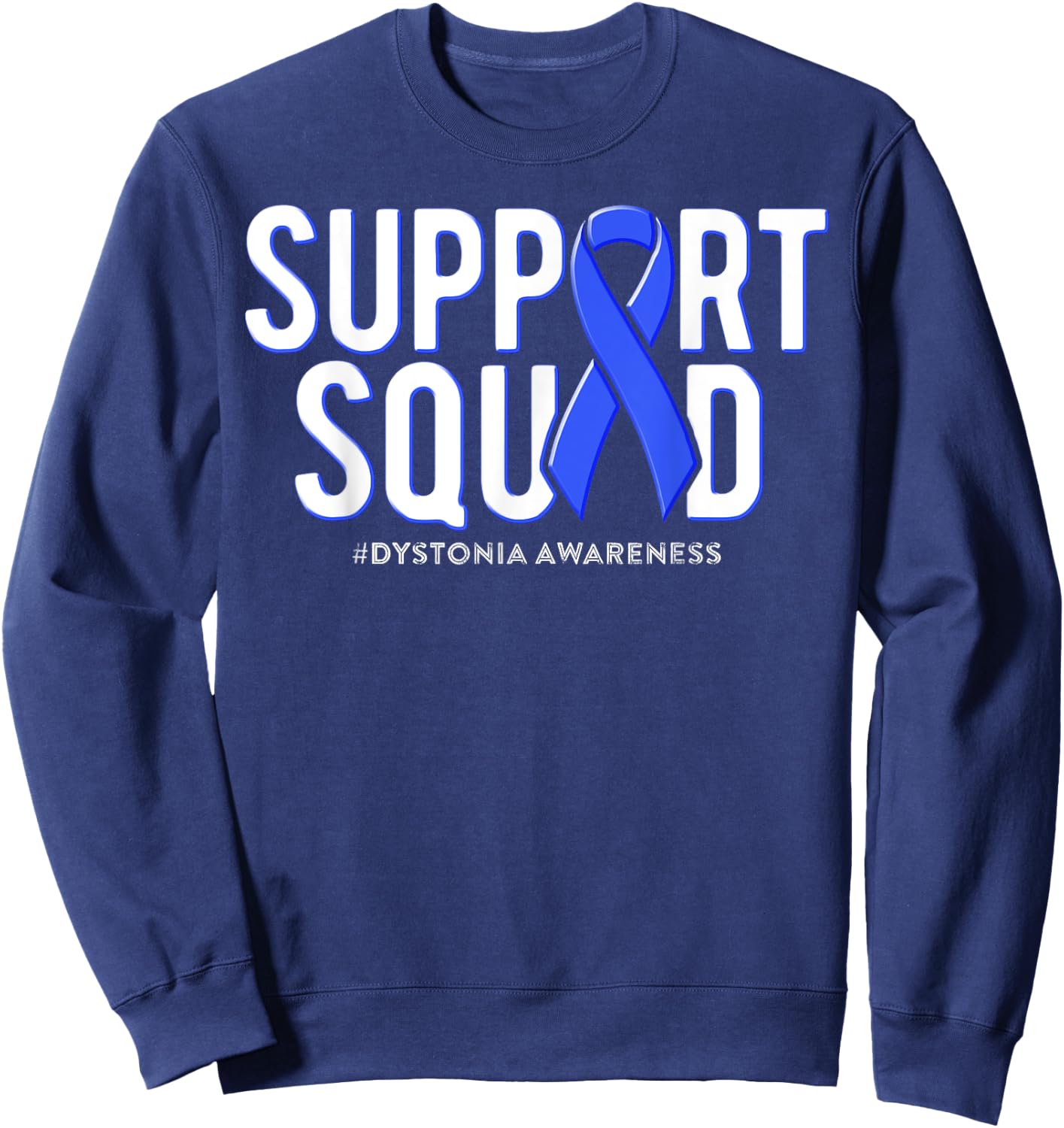 Support Squad Dystonia Awareness Blue Ribbon Sweatshirt - Sweatshirt | Navy