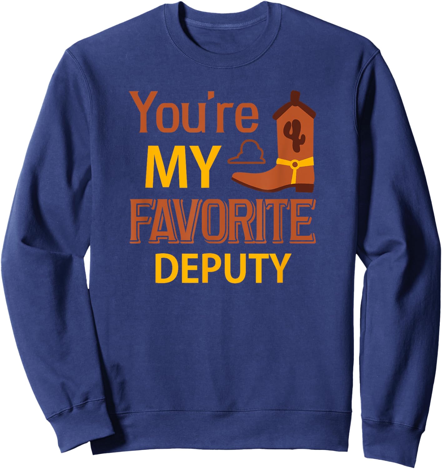 You're My Favorite Deputy Gift Best Friends Sweatshirt - Sweatshirt | Navy