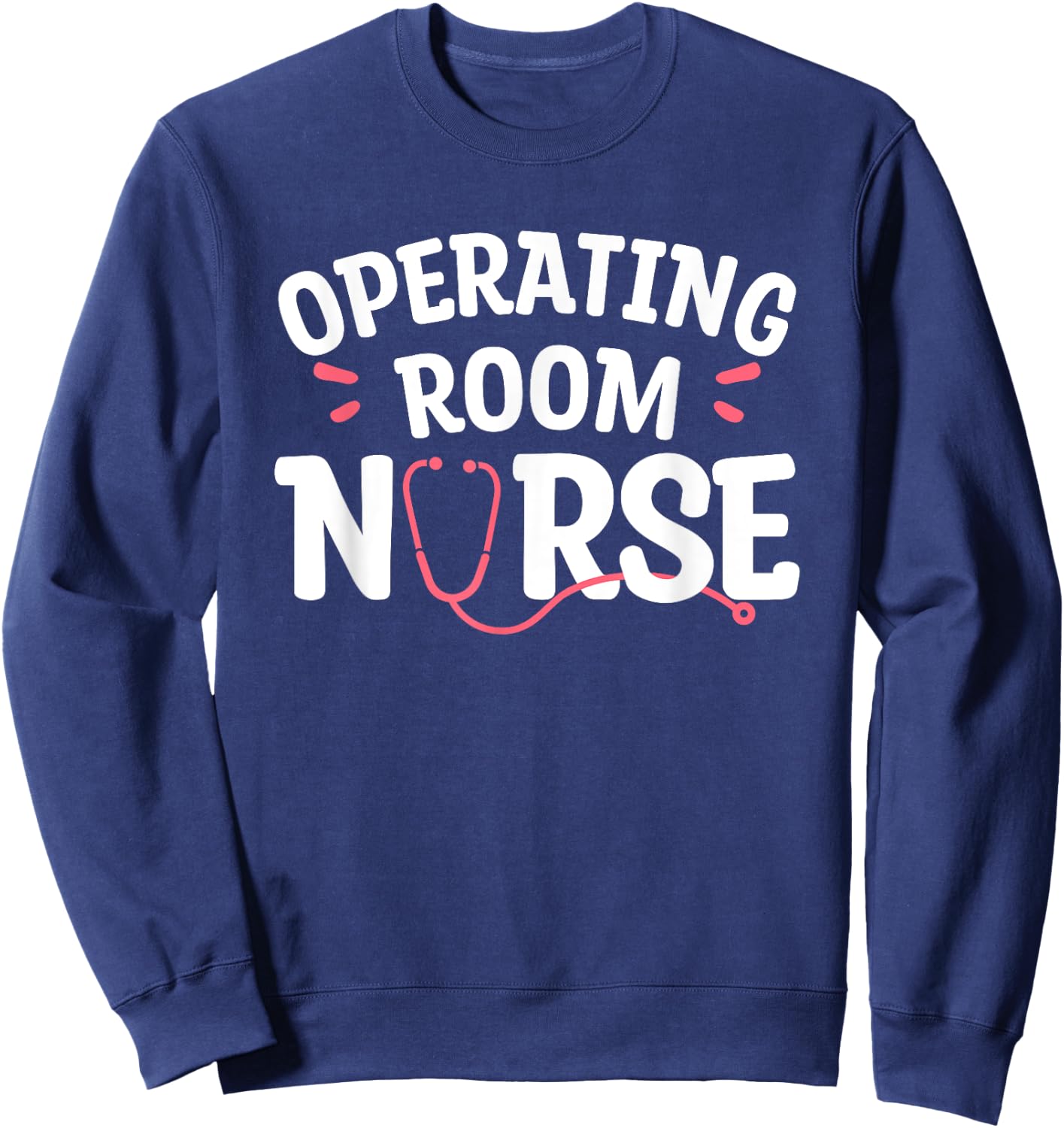 Operating Room Nurse OR Registered Nurses RN Sweatshirt - Sweatshirt | Navy