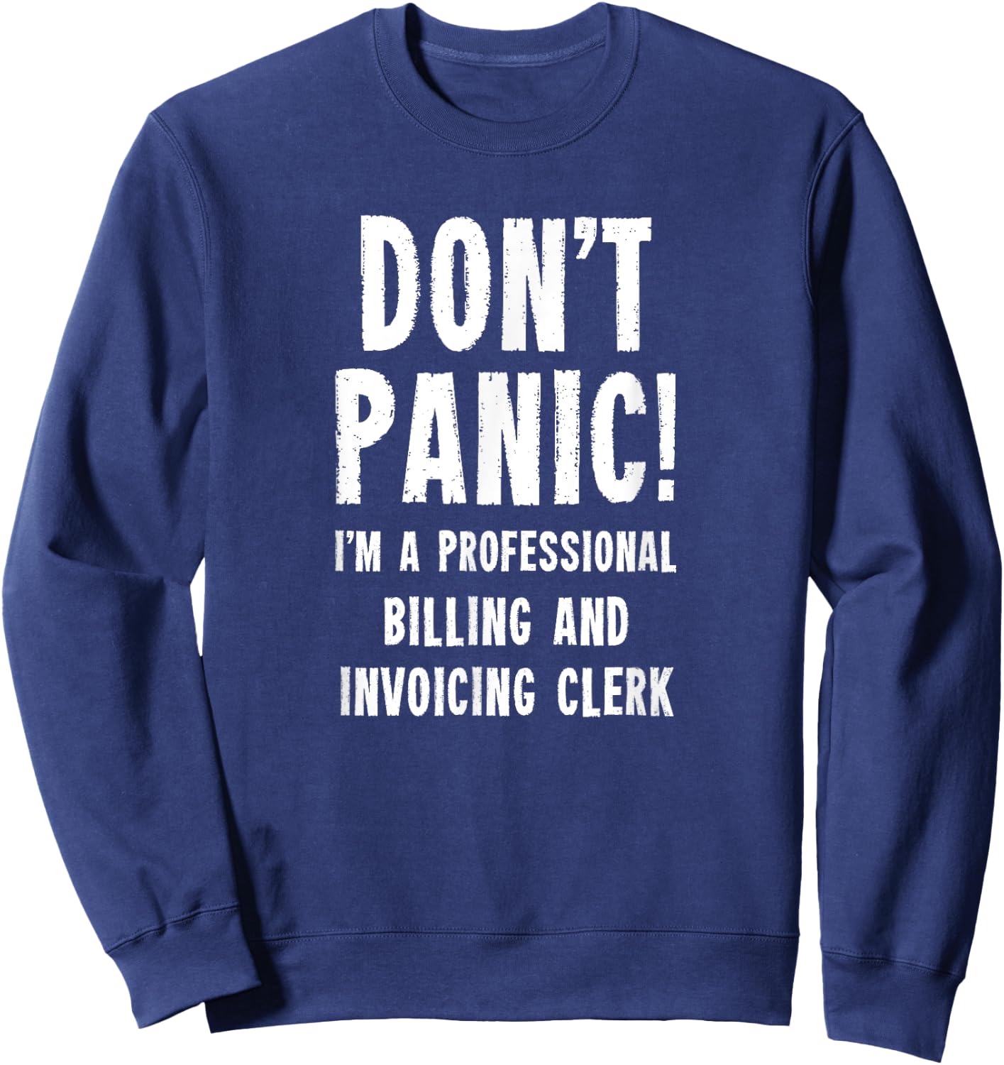 Billing and Invoicing Clerk Sweatshirt - Sweatshirt | Navy