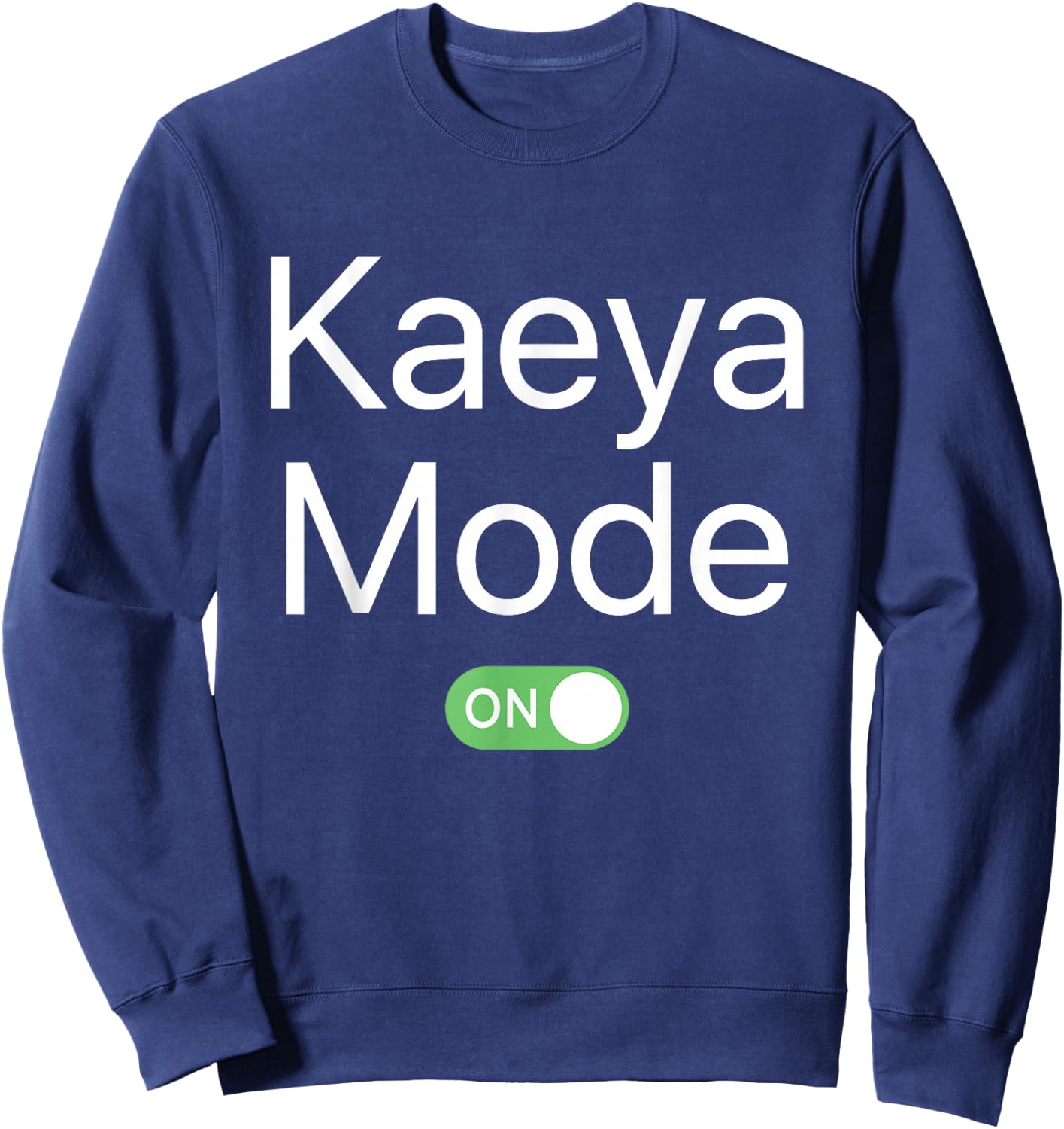 Kaeya Mode On First Name Smartphone Design Novelty Sweatshirt - Sweatshirt | Navy