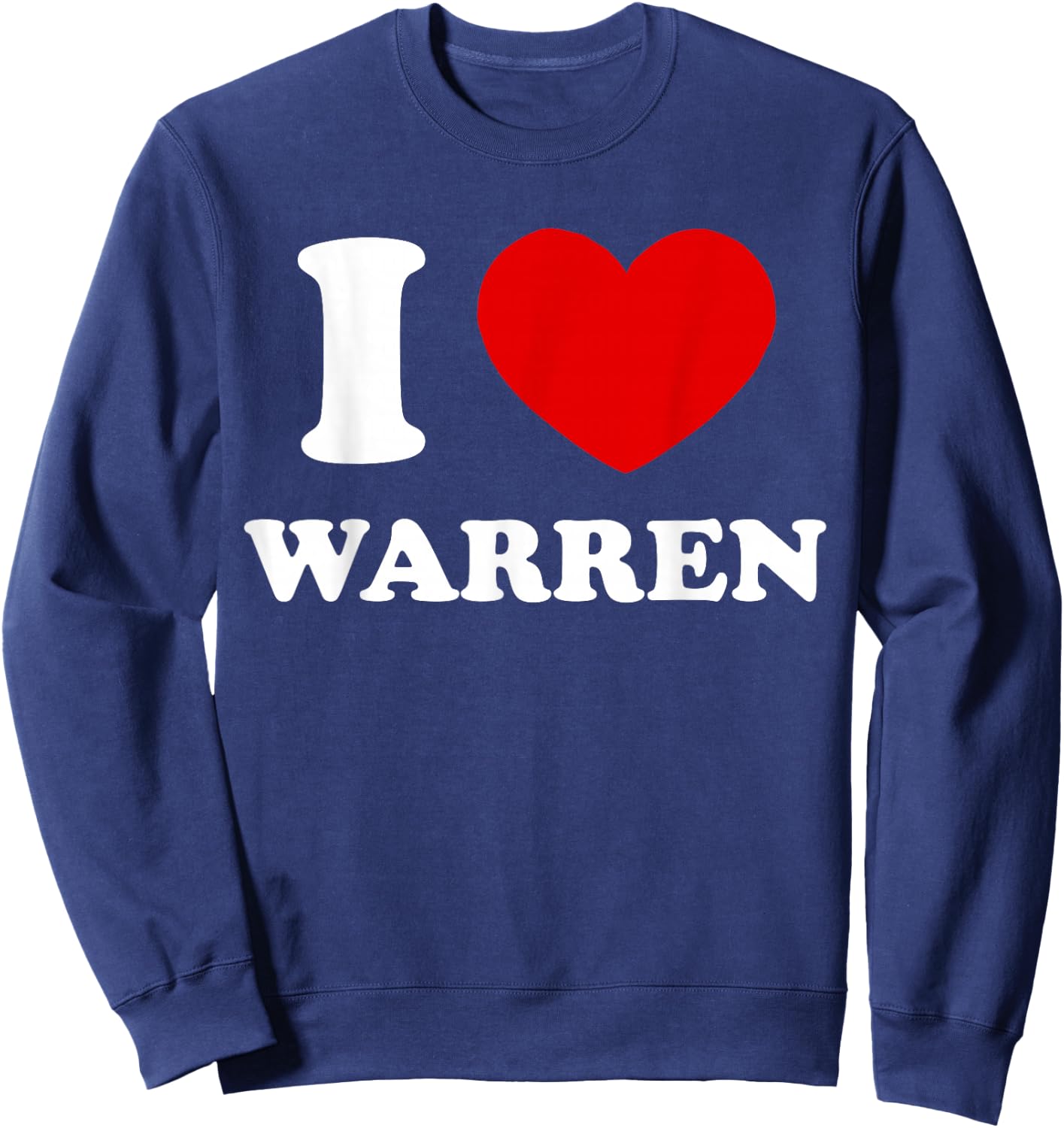 I Love Warren I Heart Warren Funny Warren Sweatshirt - Sweatshirt | Navy