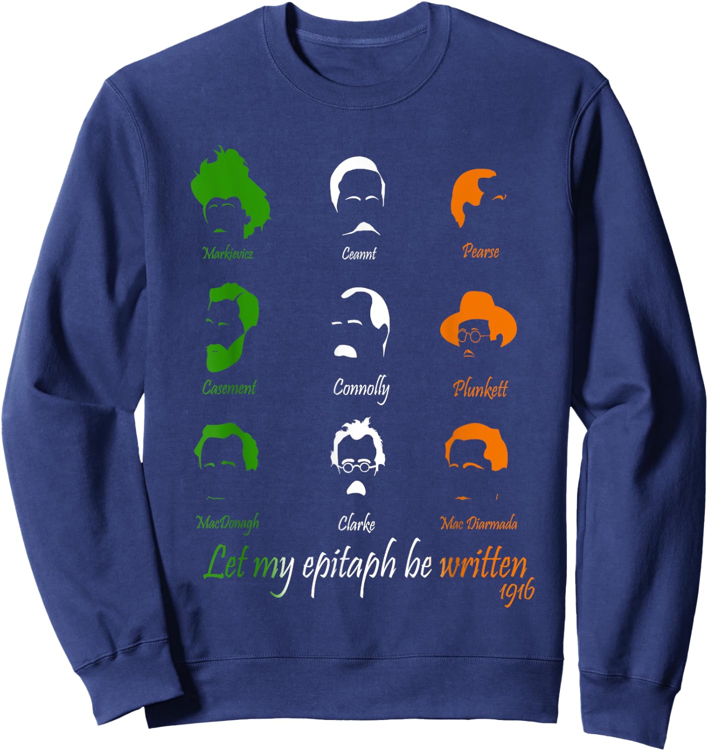 Irish 1916 History- Rebels of Ireland Robert Emmet Quote Sweatshirt - Sweatshirt | Navy