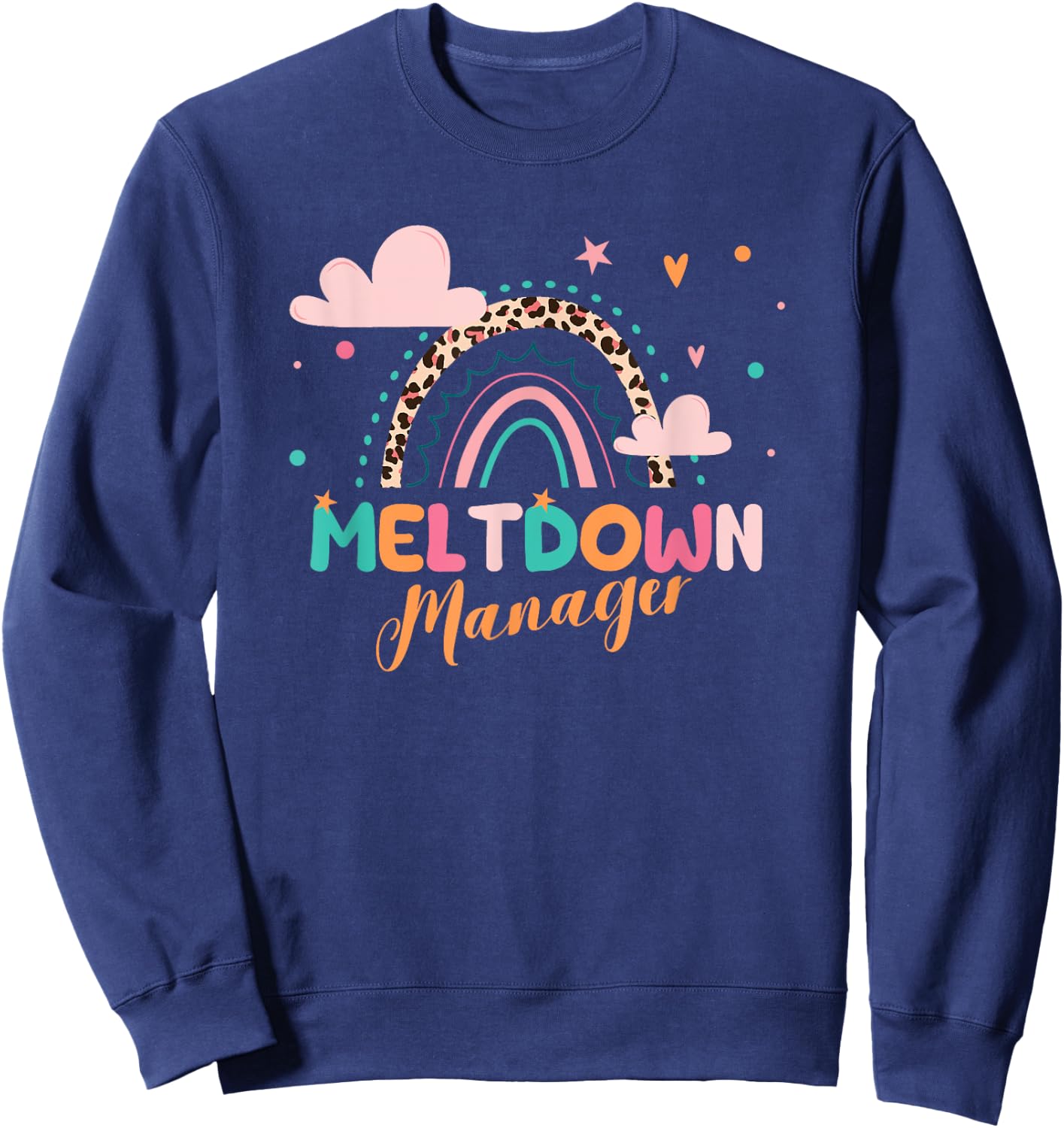 Meltdown Manager After School Daycare Provider Childcare Sweatshirt - Sweatshirt | Navy