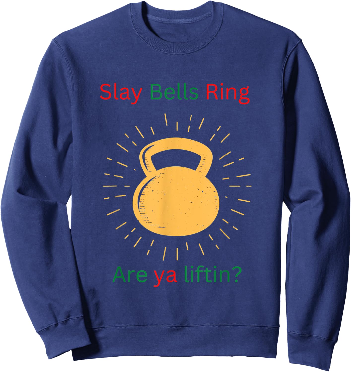 Funny Slay Bells Ring Sweatshirt - Sweatshirt | Navy