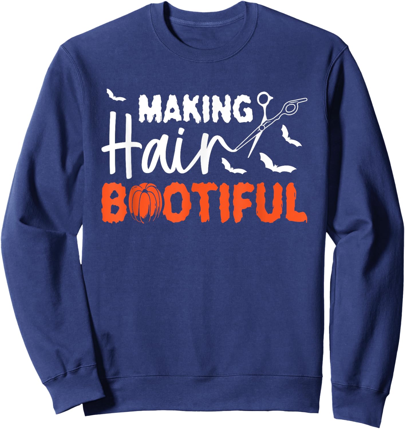 Making Hair Bootiful Hairdresser Halloween Sweatshirt - Sweatshirt | Navy