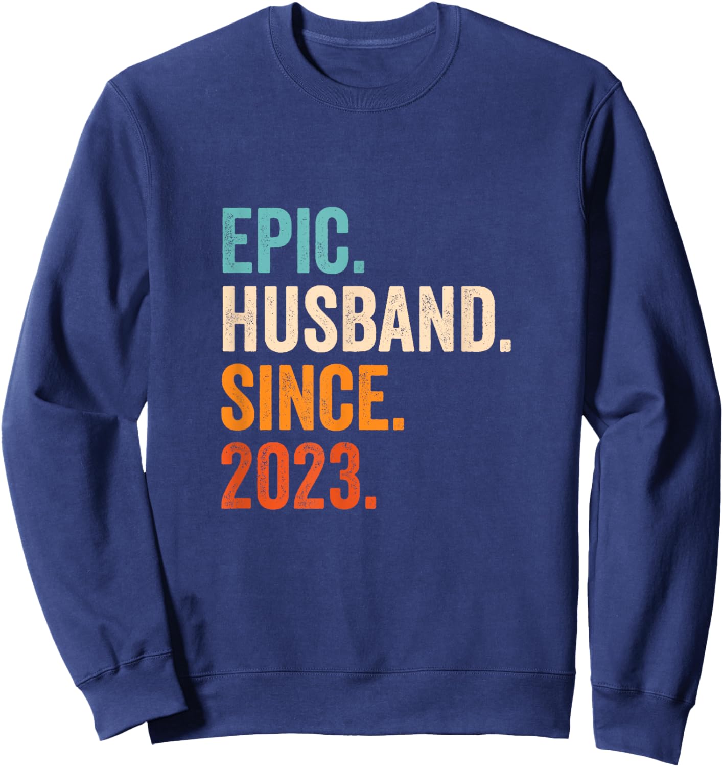 Epic Husband Since 2023 | 2nd wedding anniversary 2 years Sweatshirt - Sweatshirt | Navy