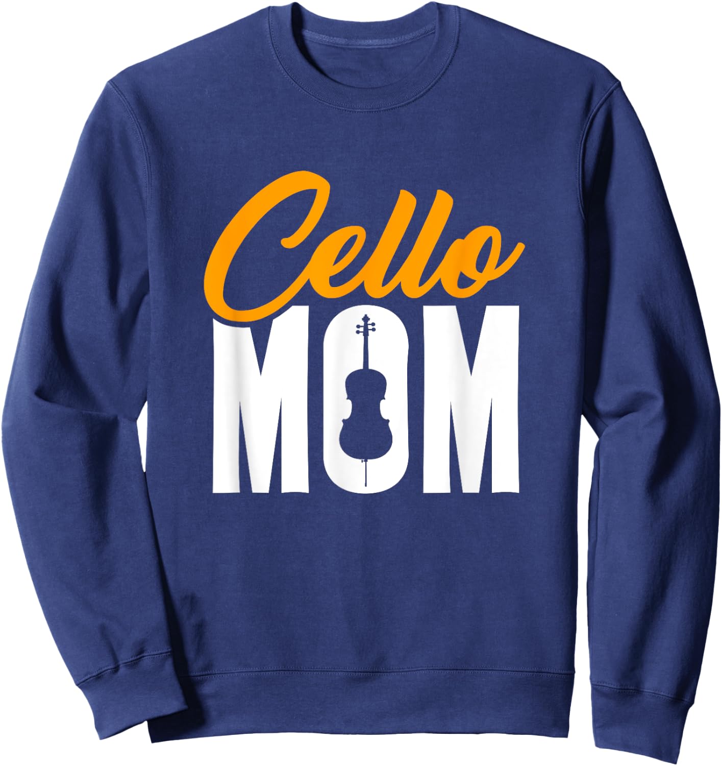 Cello Mom Cellist Player Orchestra Musician Cello Sweatshirt - Sweatshirt | Navy