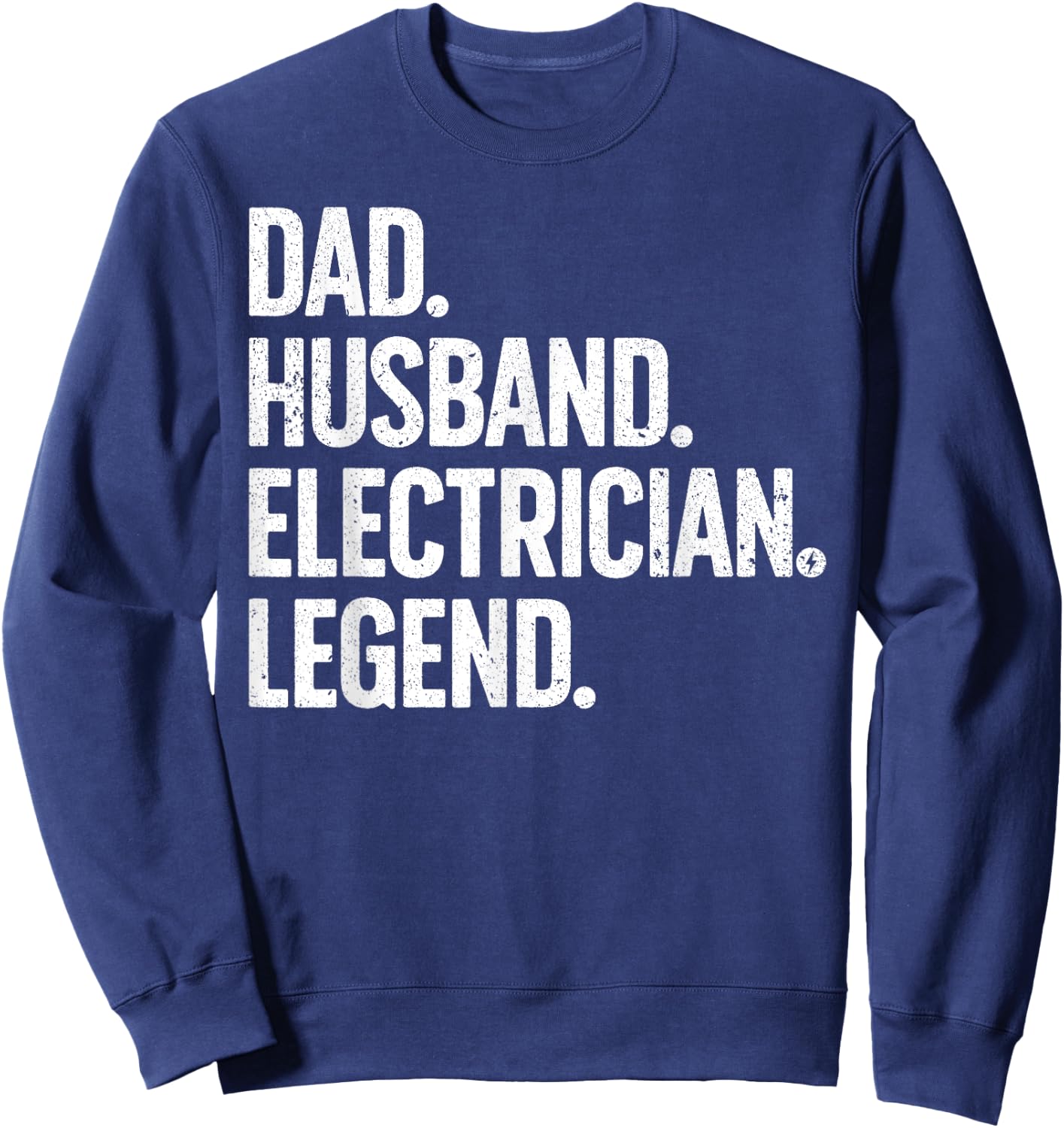 Funny Electrician Design For Husband Dad Electrical Engineer Sweatshirt - Sweatshirt | Navy