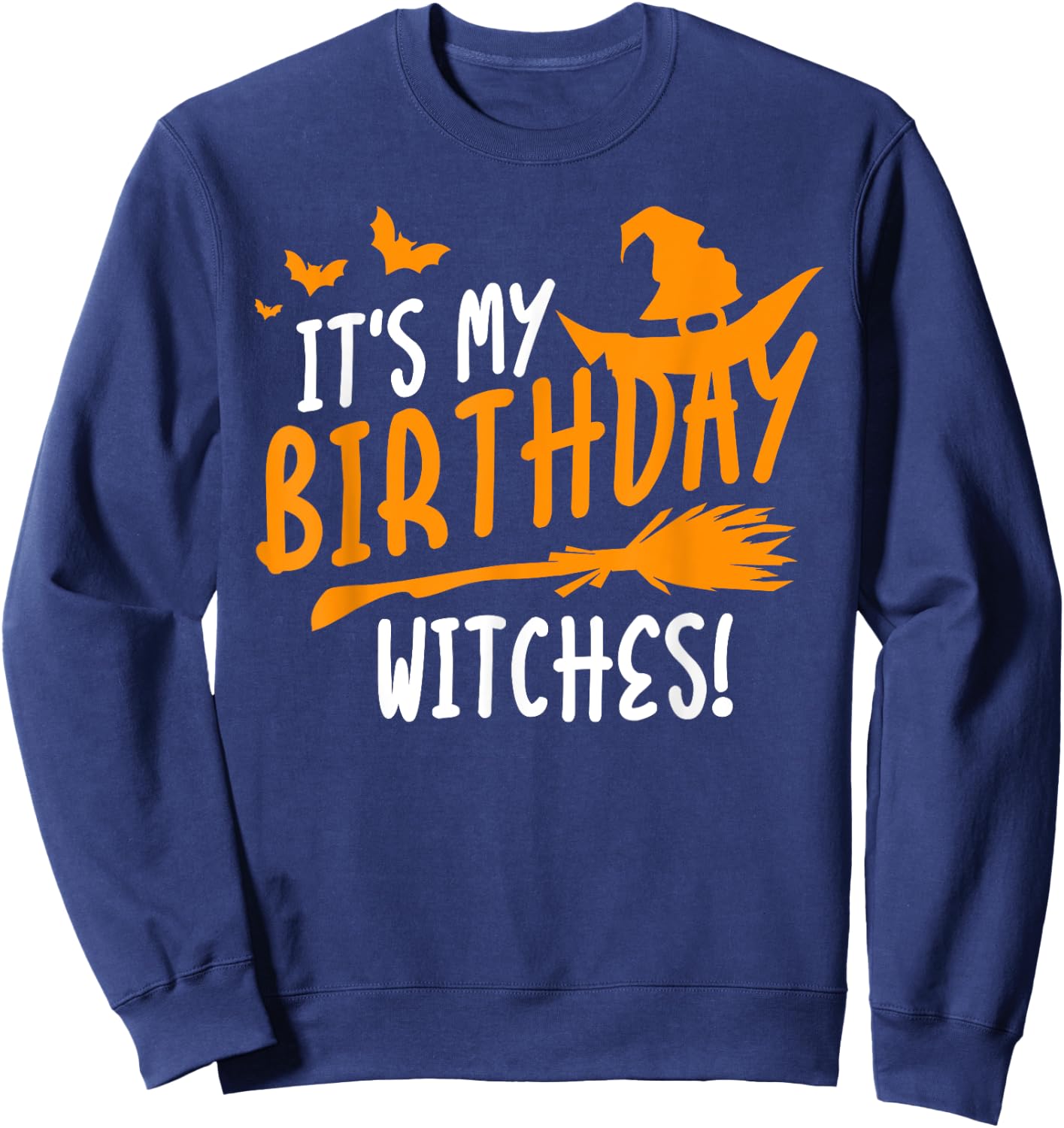 It's My Birthday Witches Halloween Vintge Nightmare Sweatshirt - Sweatshirt | Navy