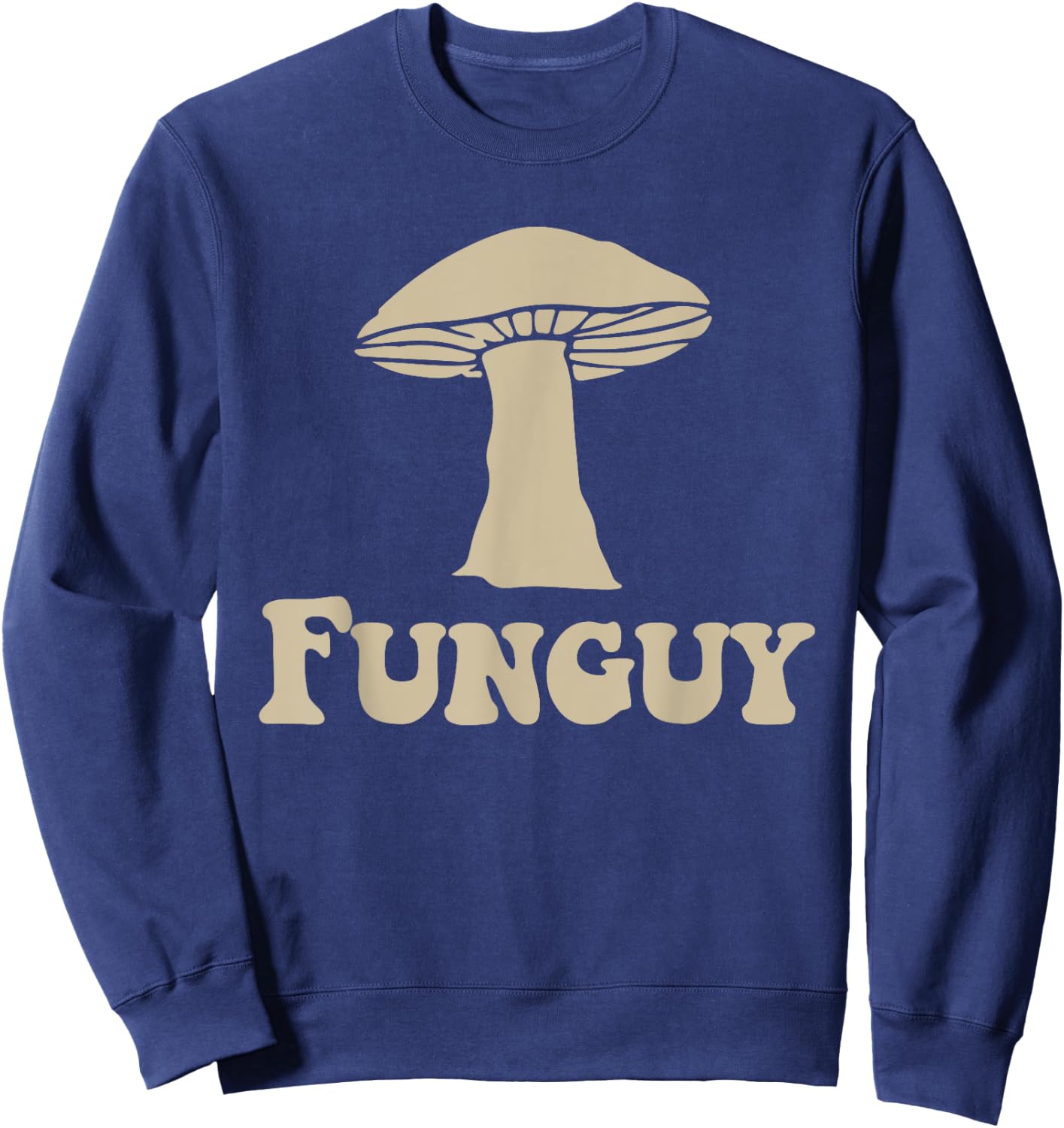 Funguy Funny Apparel Sweatshirt - Sweatshirt | Navy