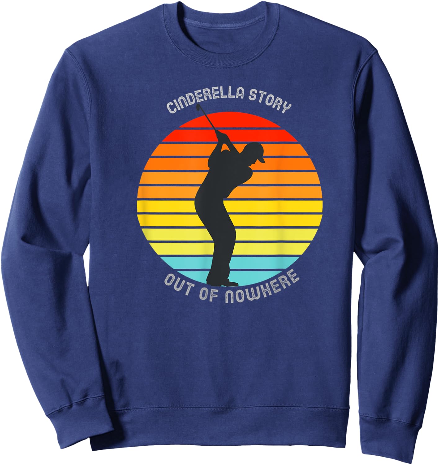 Golf T Shirts Funny Caddyshack Cinderella Story Sweatshirt - Sweatshirt | Navy
