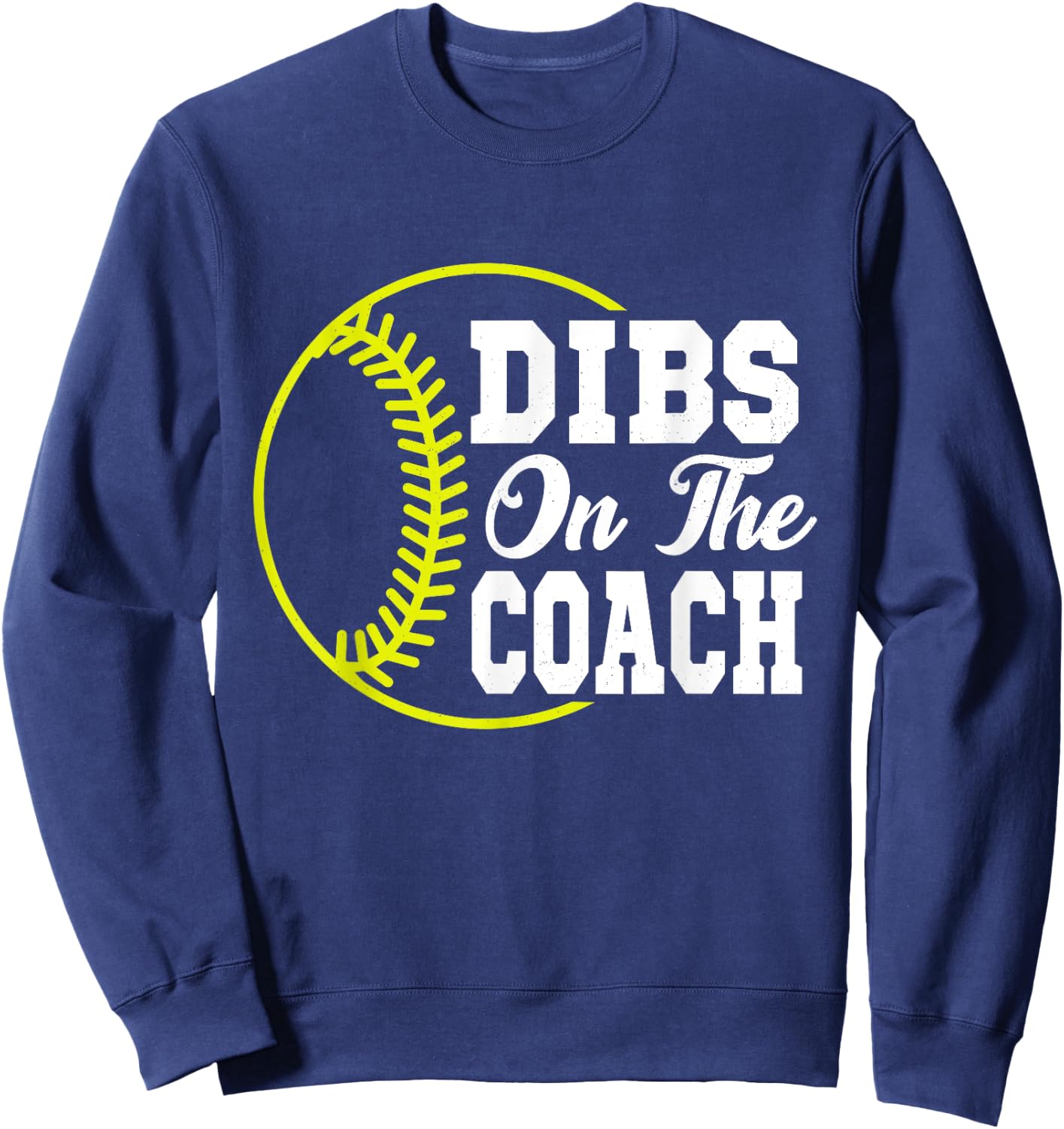 Dibs On The Coach Softball Vintage Coach Wife Sweatshirt - Sweatshirt | Navy