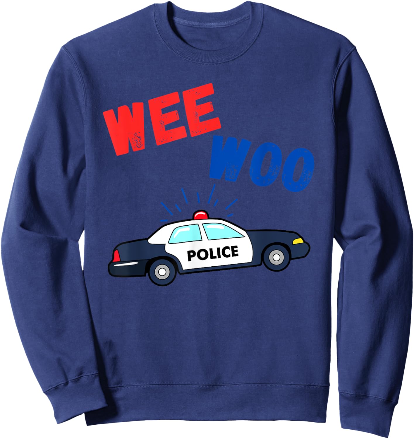 Wee Woo Police Car Funny Cute for kids and Family Sweatshirt - Sweatshirt | Navy