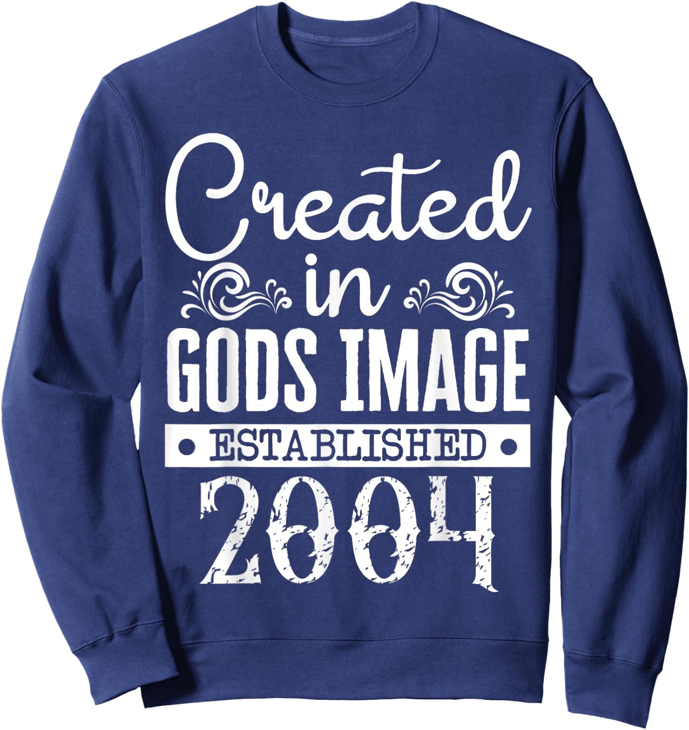 Created In Gods Image Established 2004 Religious Christian Sweatshirt - Sweatshirt | Navy