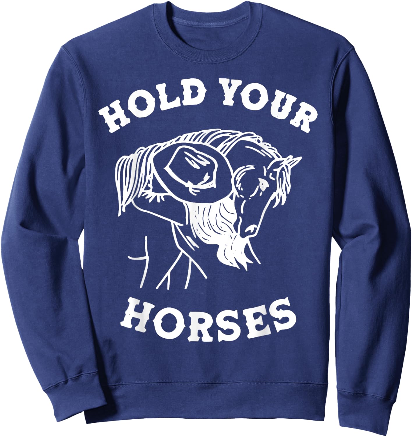 Retro Western Girl Hold Your Horses Horseback Riding Horses Sweatshirt - Sweatshirt | Navy