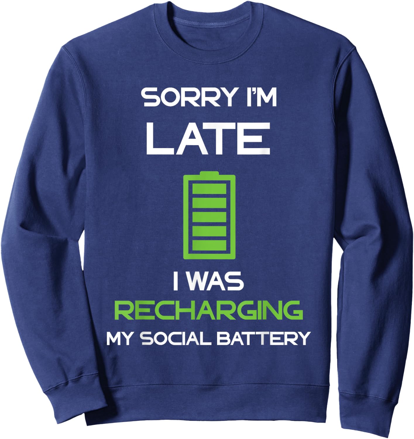 Social Battery Recharging Introverted Anti Social Sarcastic Sweatshirt - Sweatshirt | Navy