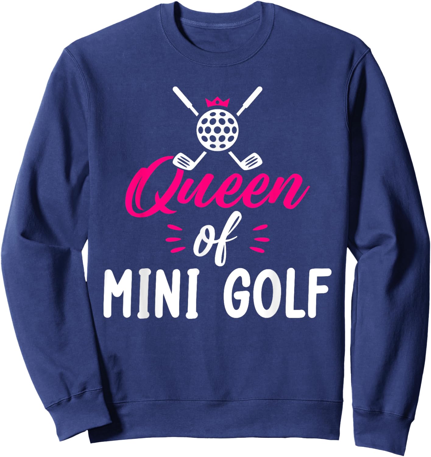 Queen of Mini Golf Sweatshirt - Sweatshirt | Navy