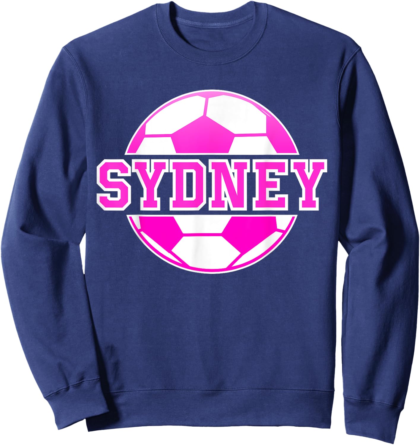 Sydney Name Girls Soccer Play Football Sports Fan Balls Sweatshirt - Sweatshirt | Navy