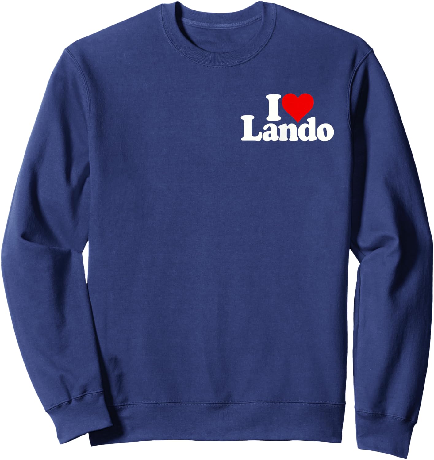 I Love Heart Lando Orlando Sweatshirt - Sweatshirt | Navy