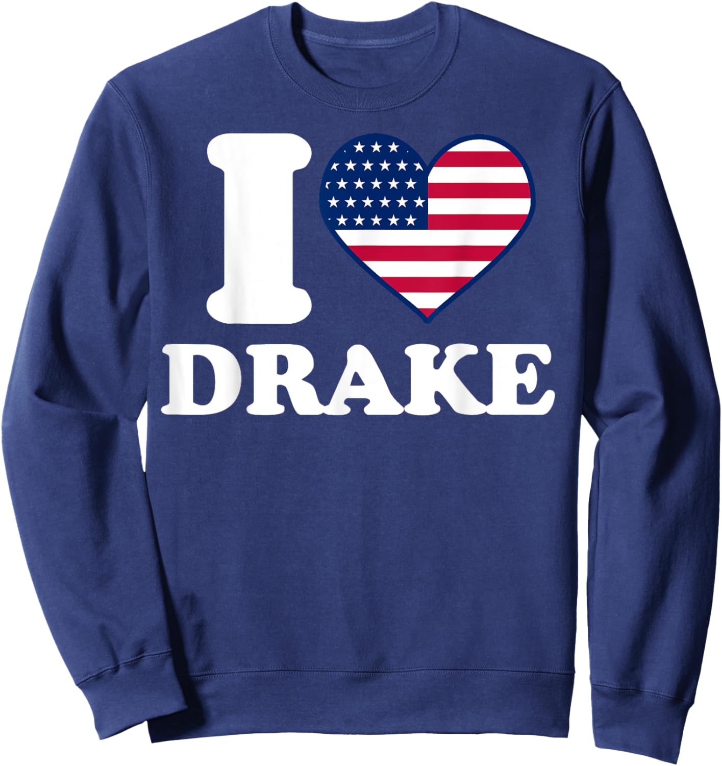 I love Drake I heart Drake Sweatshirt - Sweatshirt | Navy