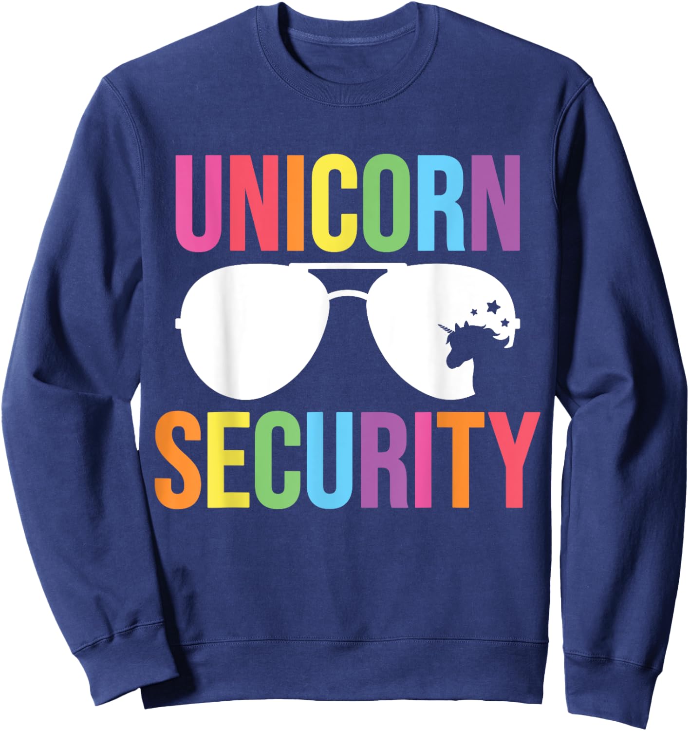 Unicorn Security Birthday Family Halloween Costume Dad Mom Sweatshirt - Sweatshirt | Navy