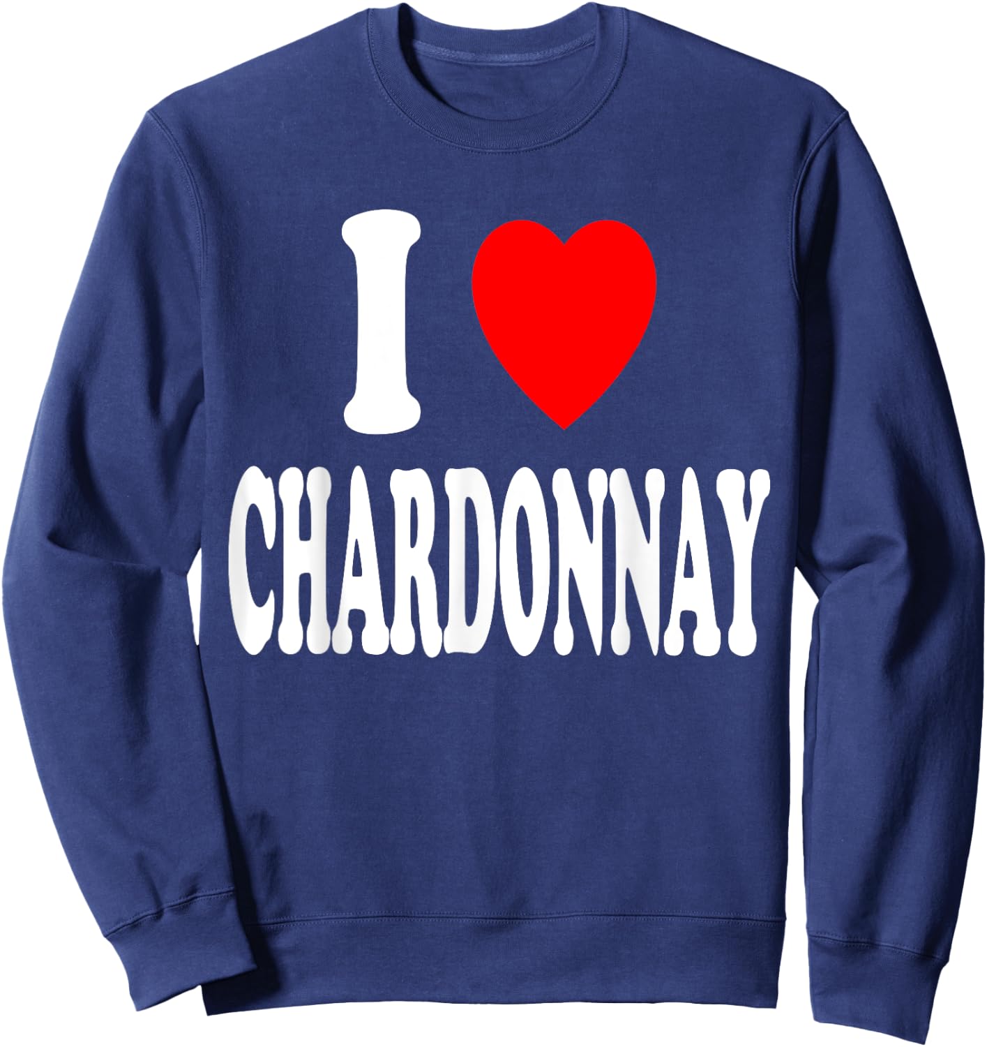 I Heart (Love) Chardonnay Sweatshirt - Sweatshirt | Navy