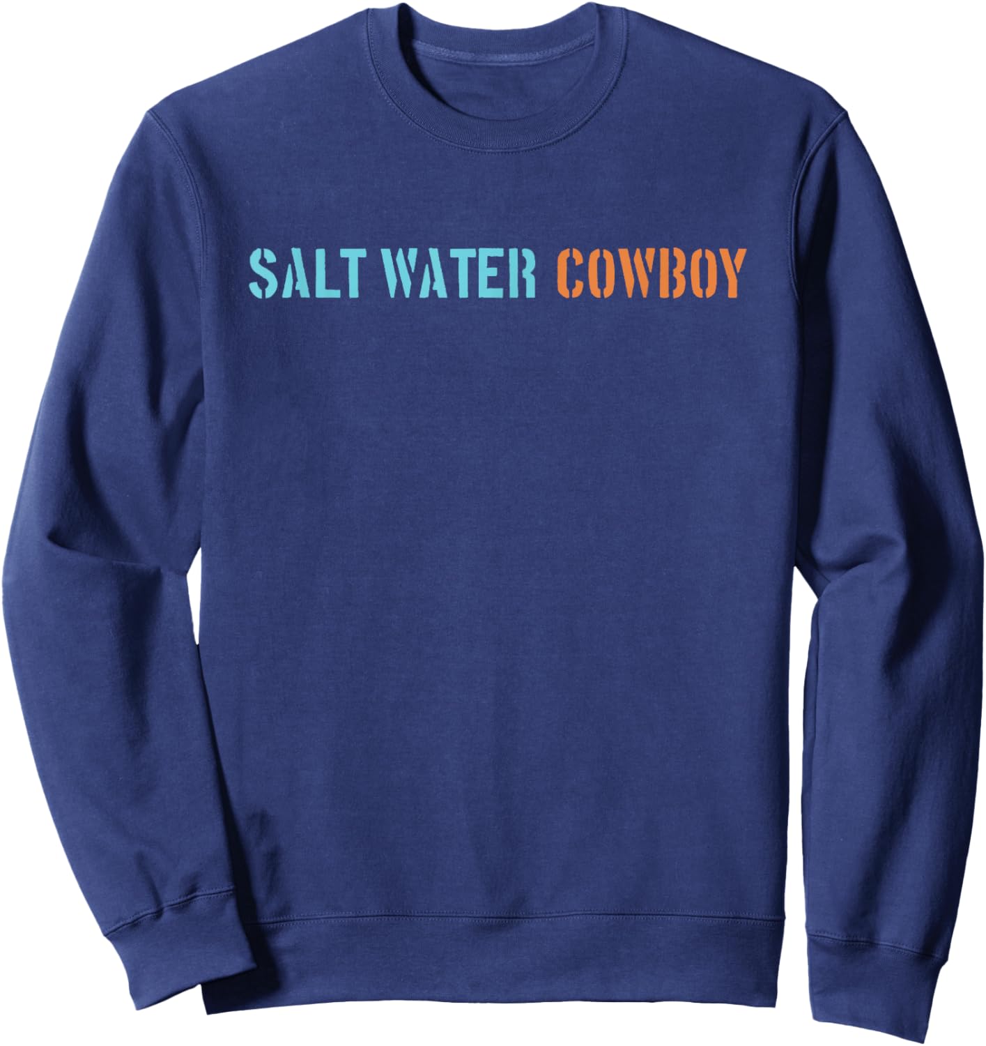 Salt Water Cowboy | Saltwater Cowboy Sweatshirt - Sweatshirt | Navy