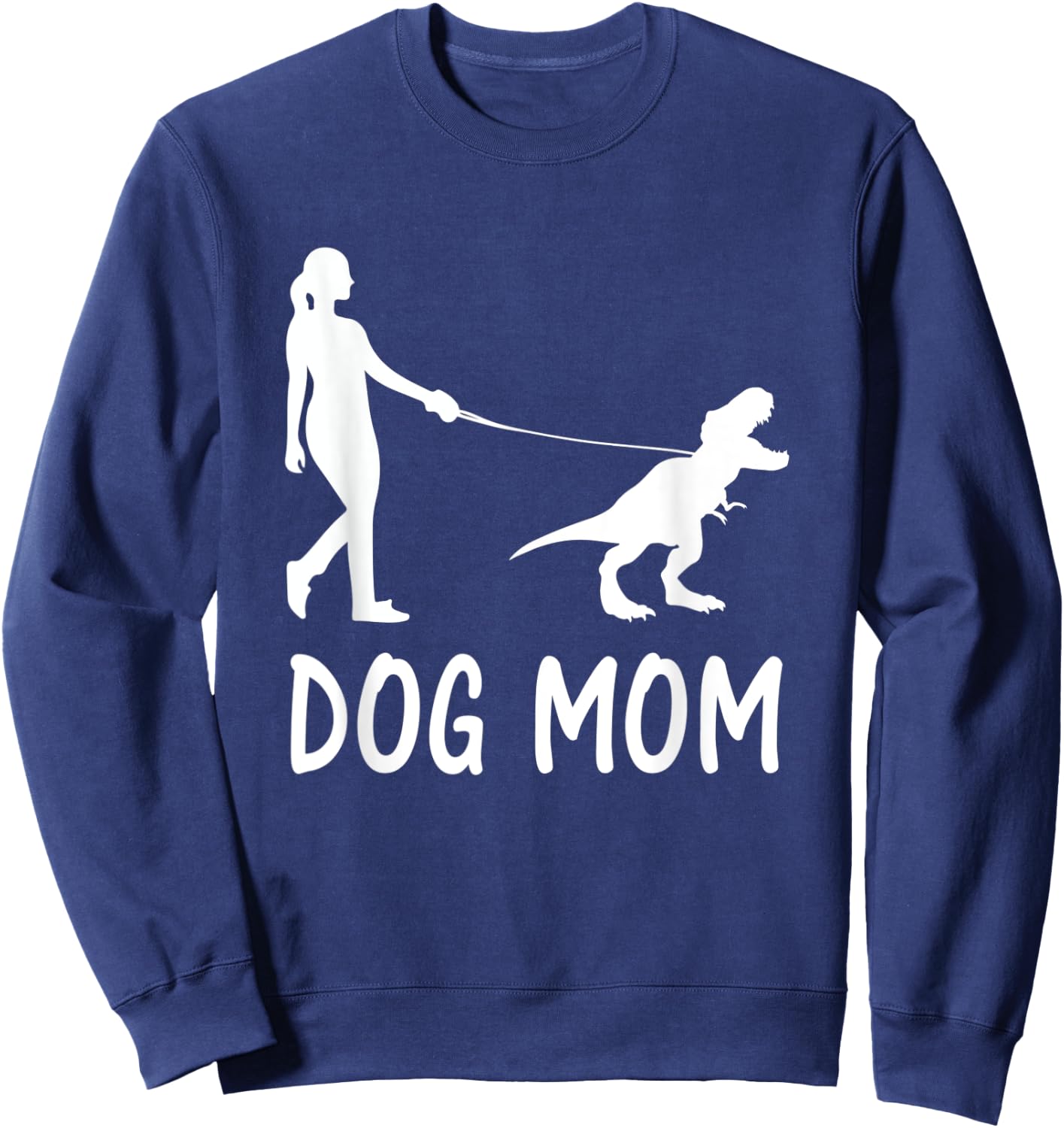 Dog Mom Life Dinosaur Dino Mama Women Mother's Day Pet Owner Sweatshirt - Sweatshirt | Navy