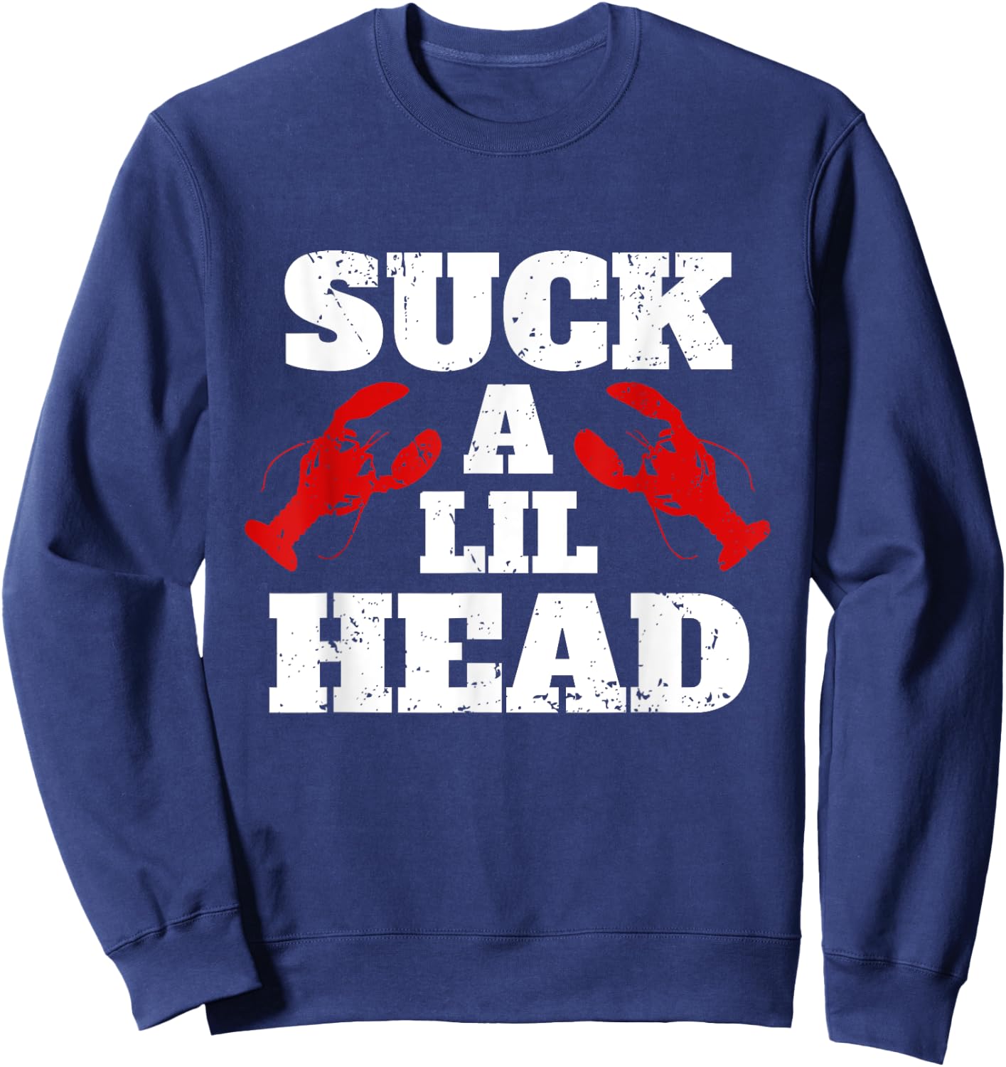 Suck A Lil Head Crawfish Sweatshirt - Sweatshirt | Navy