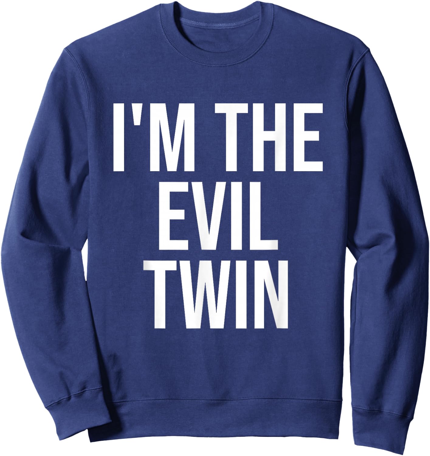 I'm The Evil Twin Sweatshirt - Sweatshirt | Navy